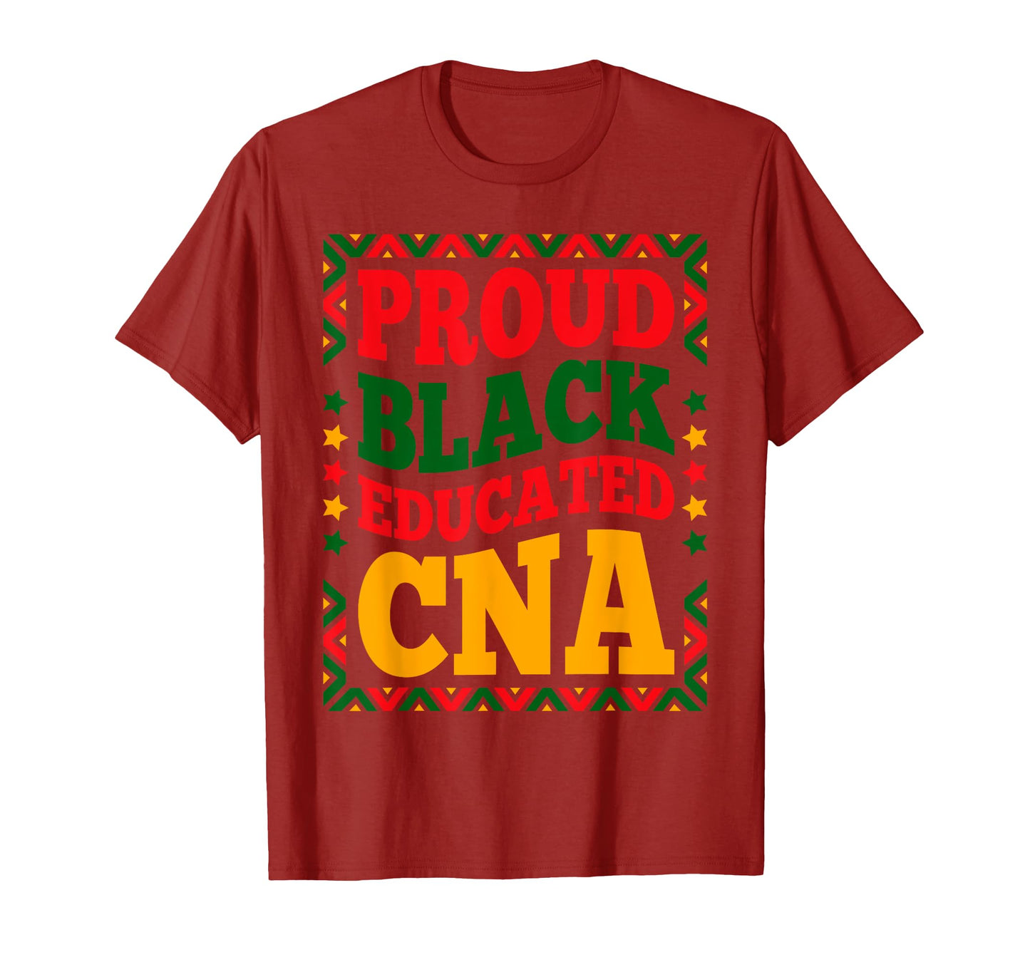 Proud Black Educated CNA Juneteenth Black History Month CNA T-Shirt