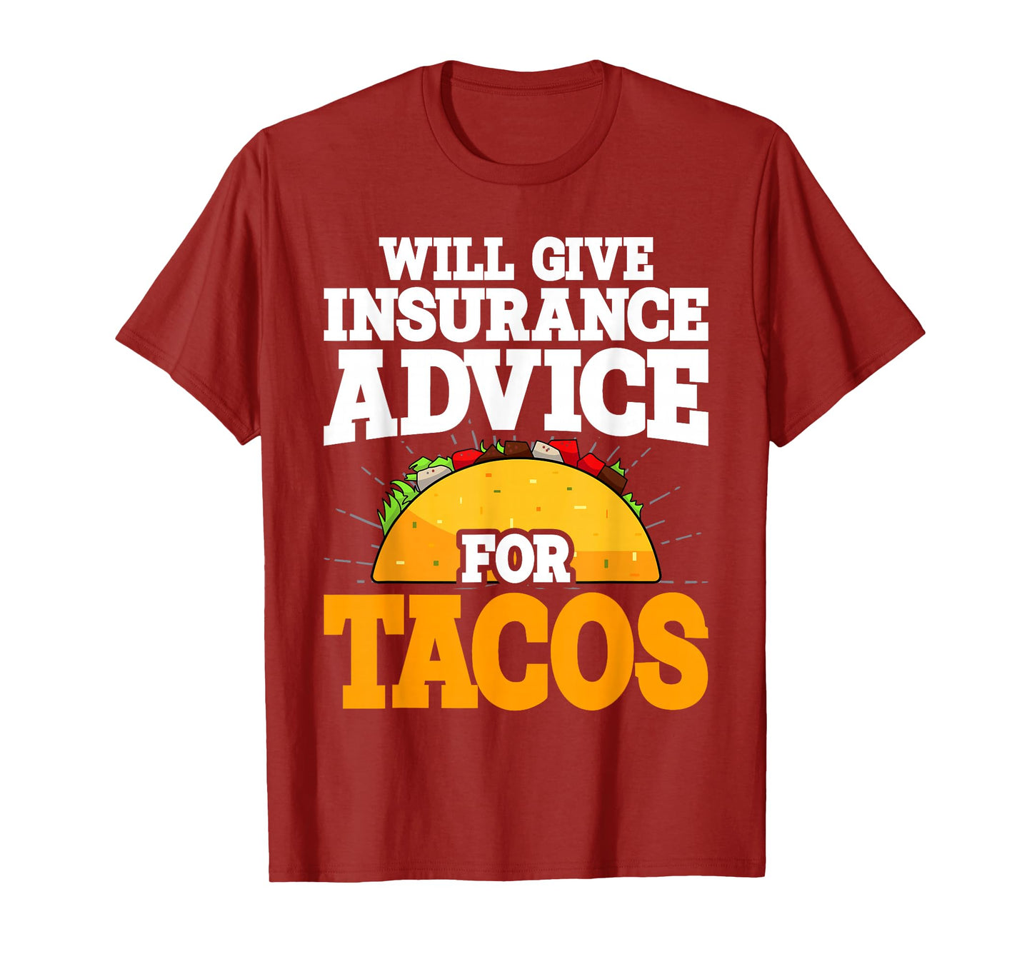 Insurance Advice Funny Agent Life Car Officer Taco Humor T-Shirt