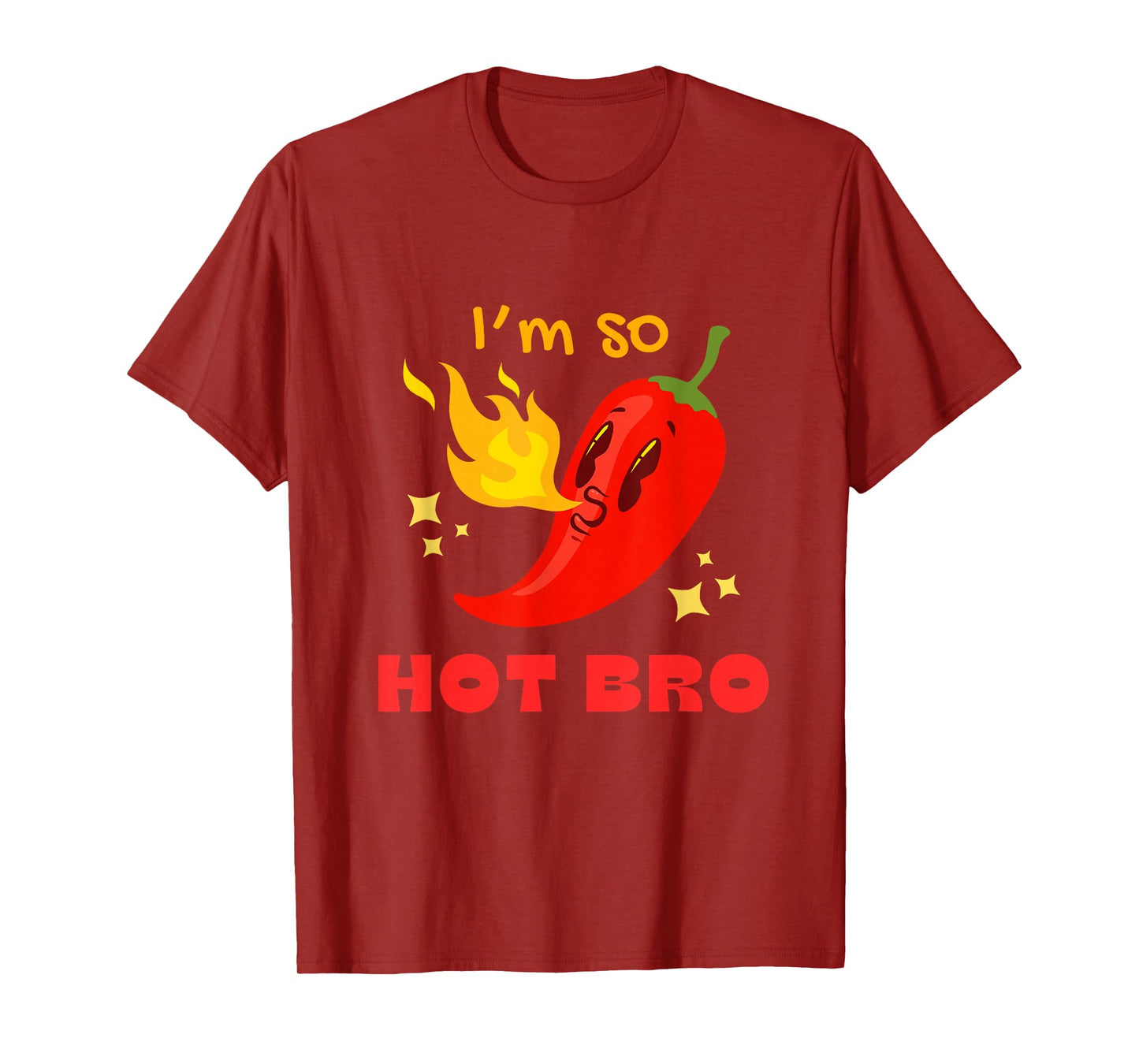 Bring The Heat with This “I’m So Hot Bro” Pepper Design! T-Shirt