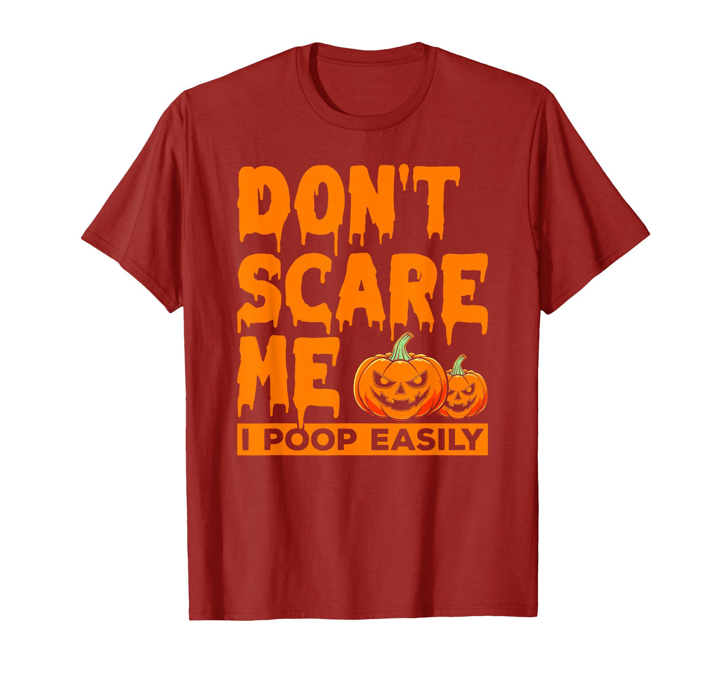 Don't Scare Me I Poop Easily Funny Halloween Ghost Witch T-Shirt