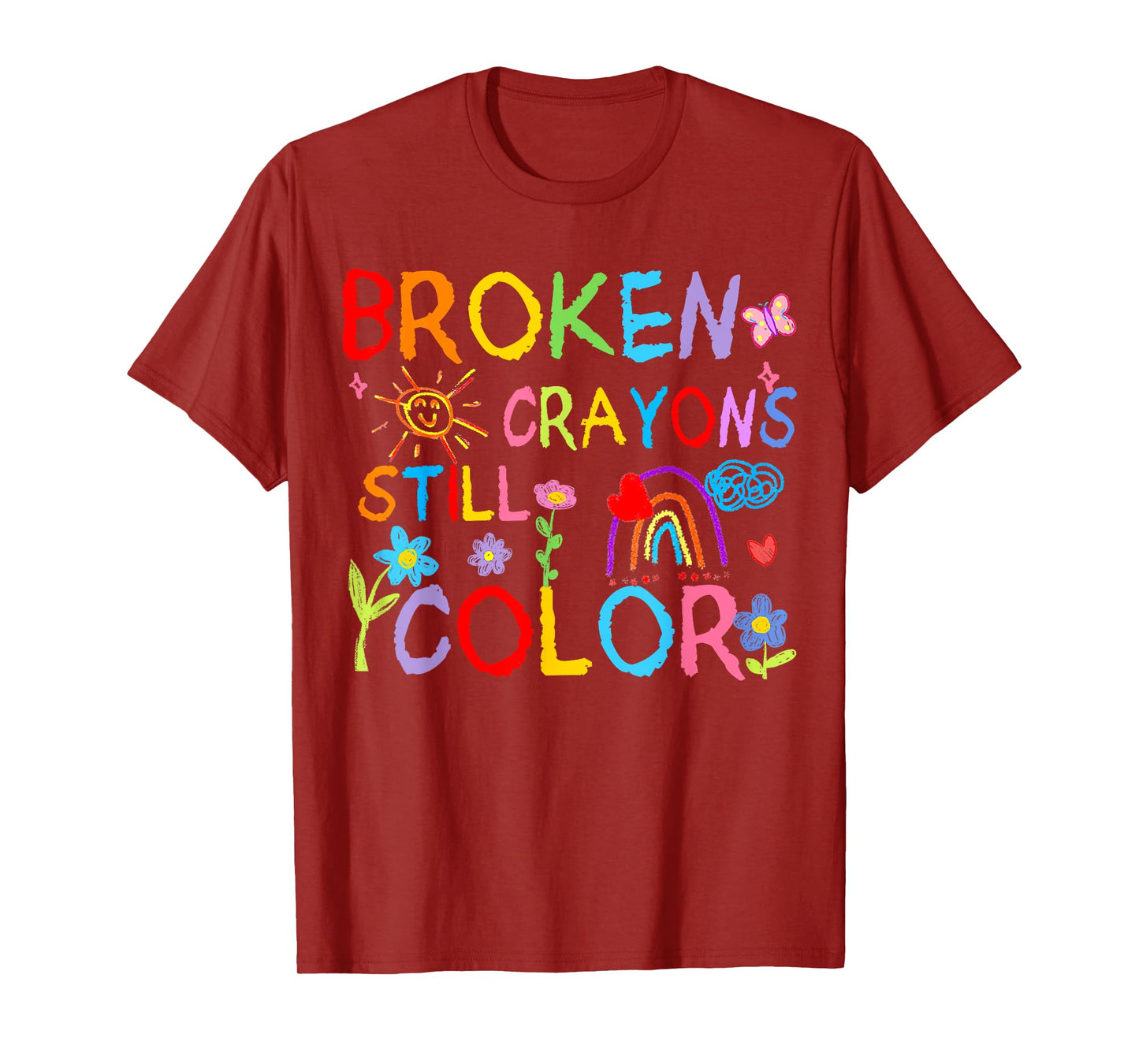 Broken Crayons Still Color Mental Health Matters Awareness T-Shirt