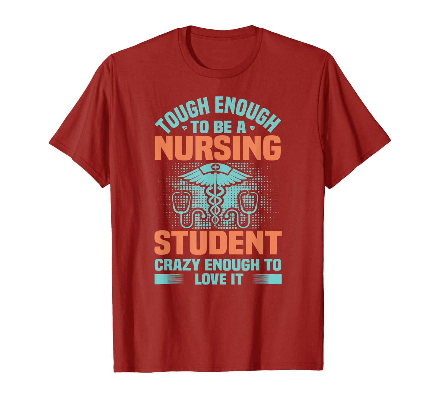 Tough Enough to Be a Nursing Student T-Shirt