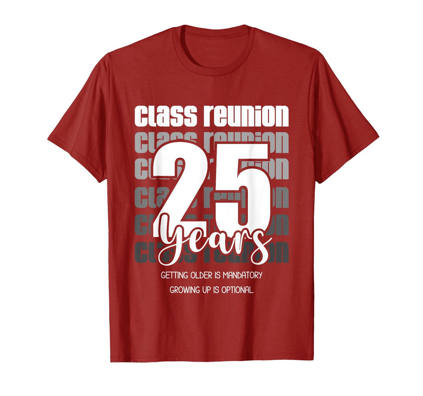 Class Reunion 25 Years 25th Celebration Classmates friends T-Shirt