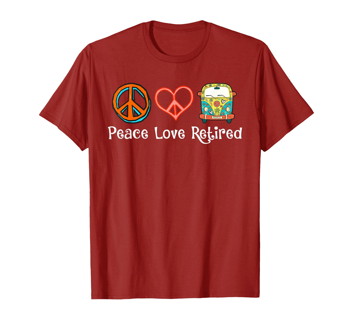 Peace Love Retired Hippie Cool Retirement Gift - Retired T-Shirt