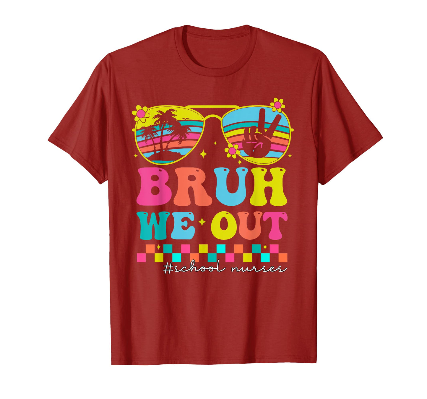 Bruh We Out School Nurses Summer Happy Last Day Of School T-Shirt