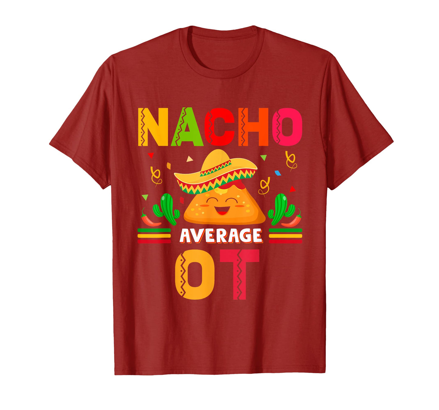 Nacho Average OT Occupational Therapist Cinco De Mayo Fiesta T-Shirt