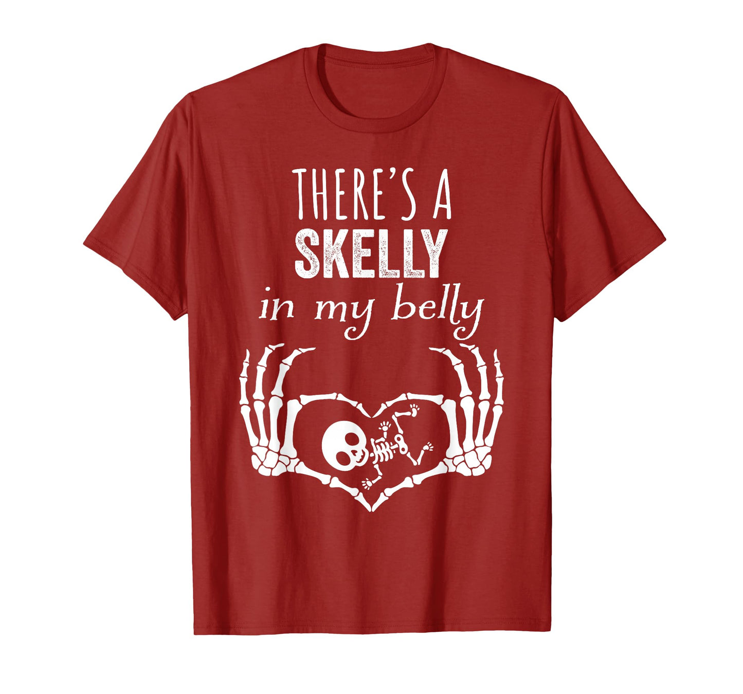 There’s a Skelly in My Belly Pregnancy Halloween T-Shirt