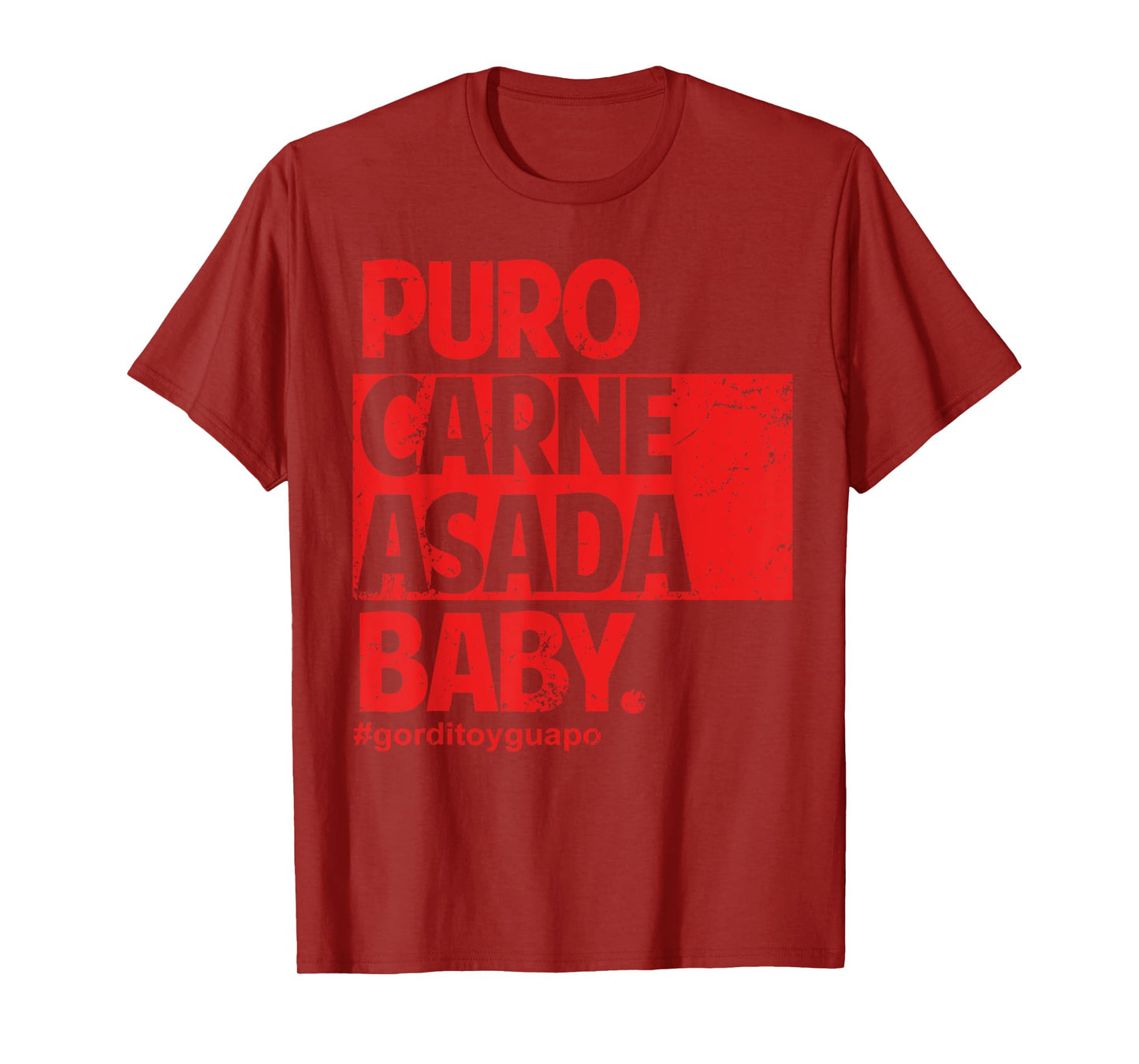 Puro Carne Asada #gorditoyguapo T-Shirt