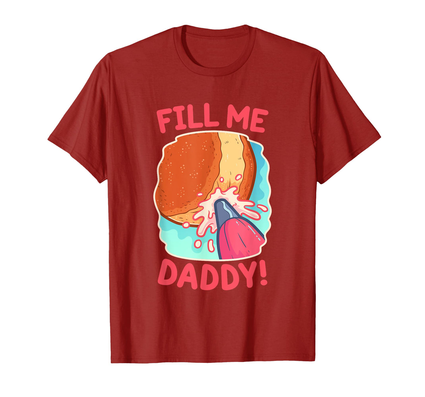 Funny Dirty Word Game Fill Me Daddy Donut Naughty T-Shirt