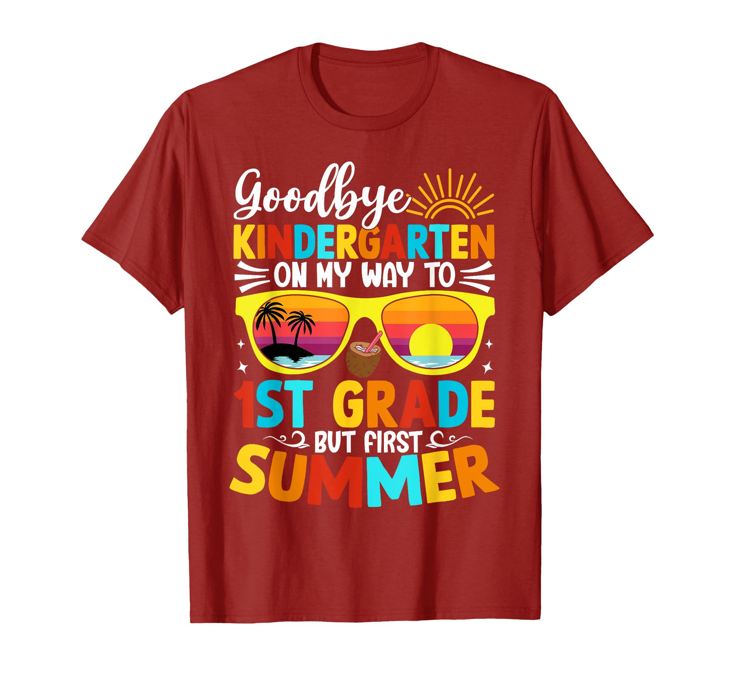 Goodbye Kindergarten Graduation To 1st grade Hello Summer T-Shirt
