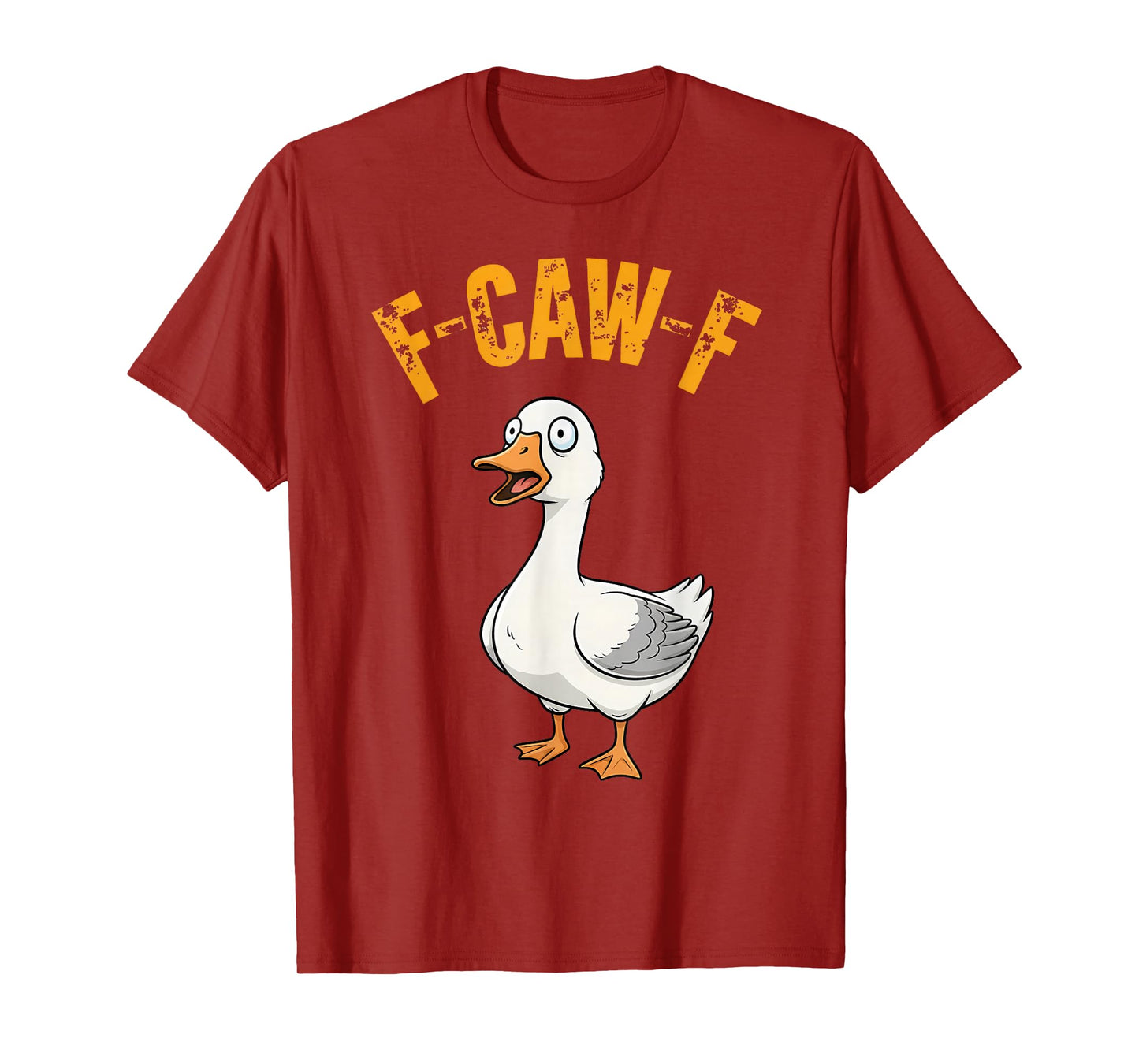 Funny F-Caw-F Goose, FCAWF Goose T-Shirt