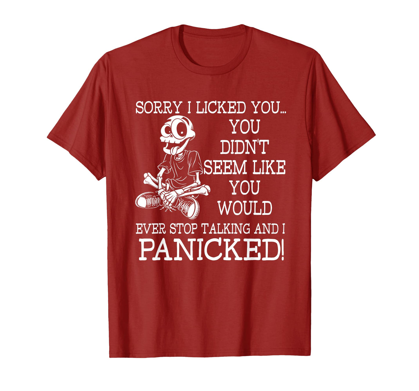 Sorry I Licked You Funny Dog Humor T-Shirt