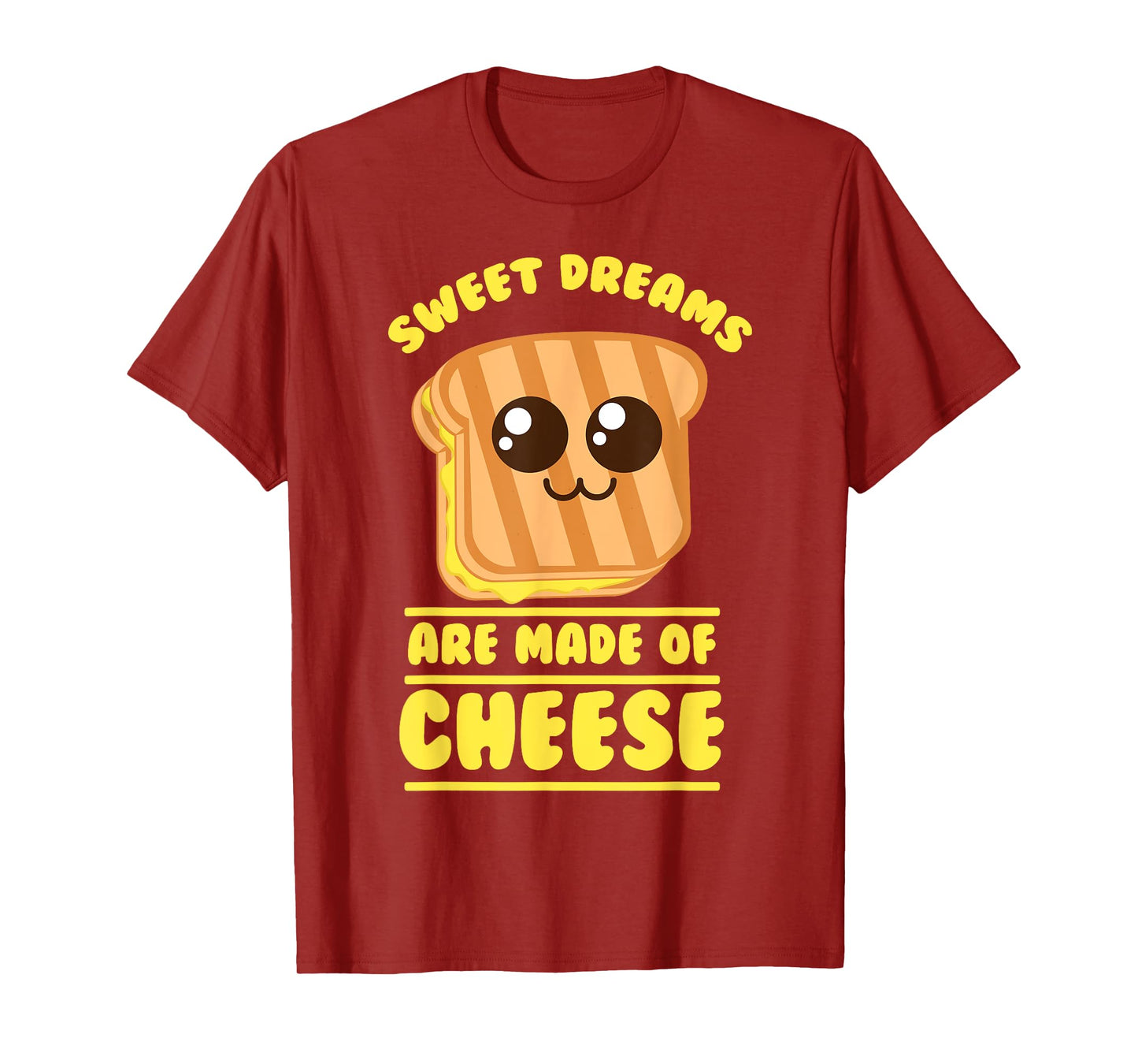 Funny Unique Sweet Dreams Are Made Of Cheese Shirt Gift T-Shirt