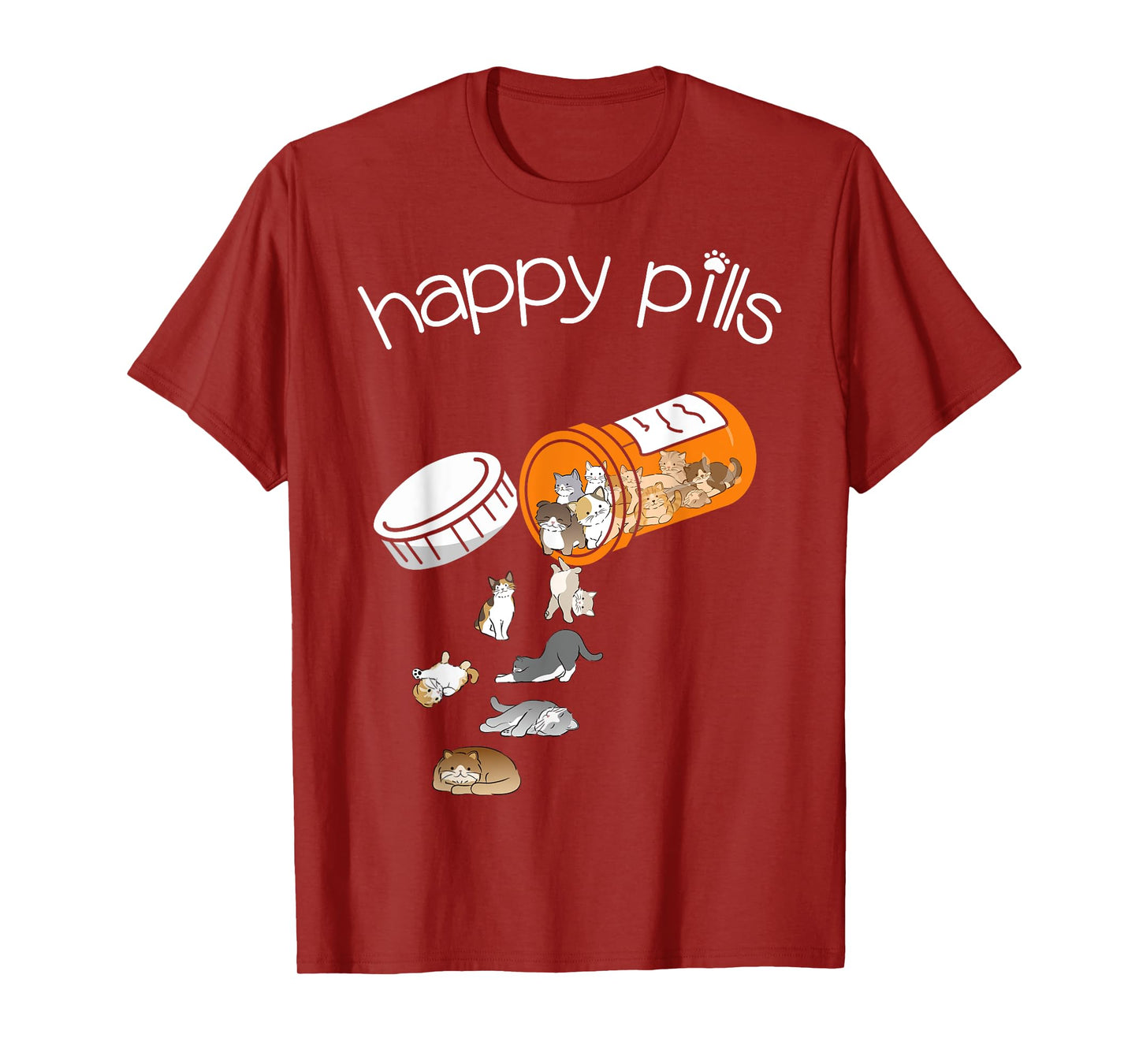 Cat Happy Pills - Cute Cat, Funny Cat Encouragement T-Shirt