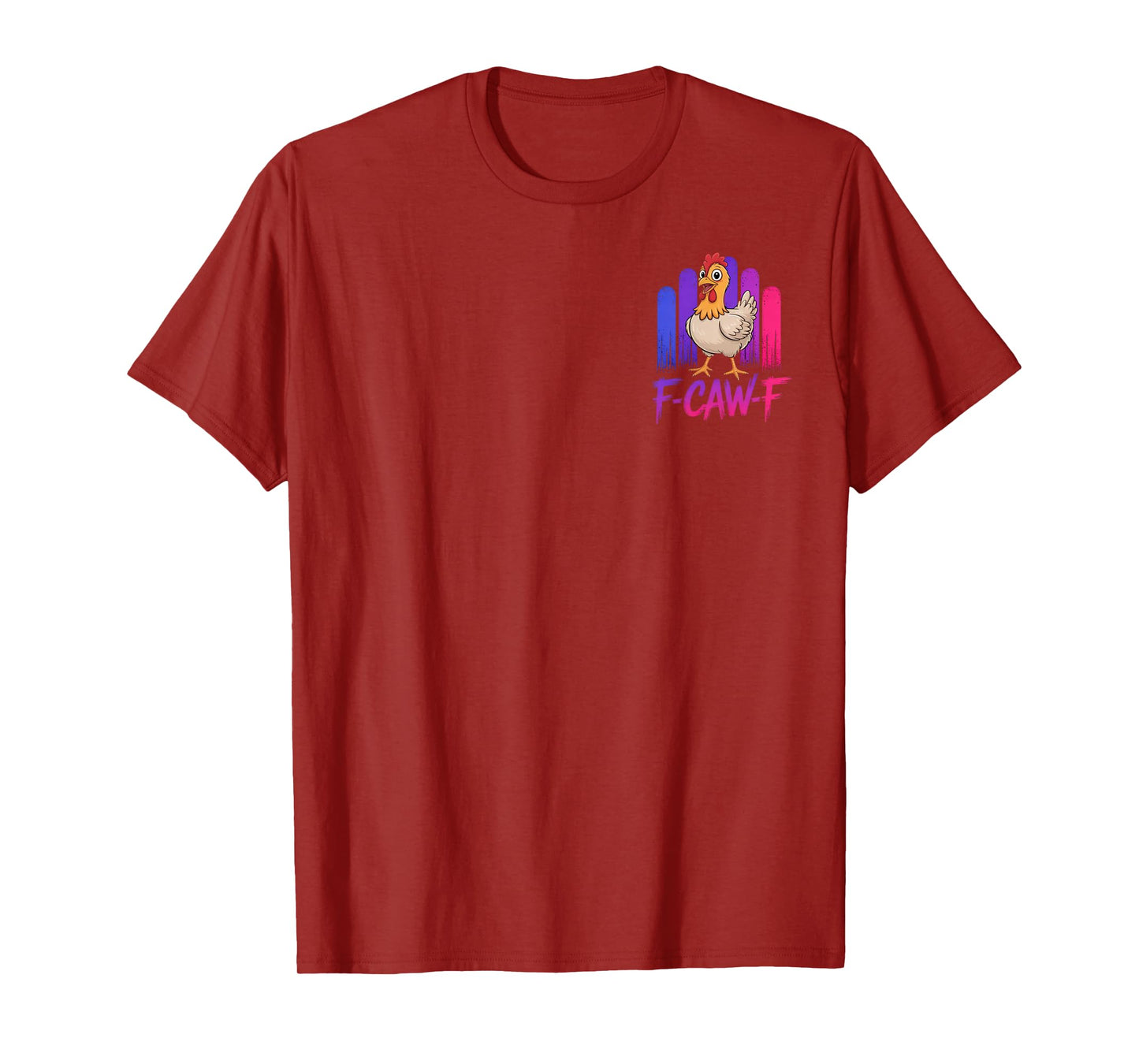 F-CAW-F Chicken Humor Introverts Casual Everyday Fun T-Shirt