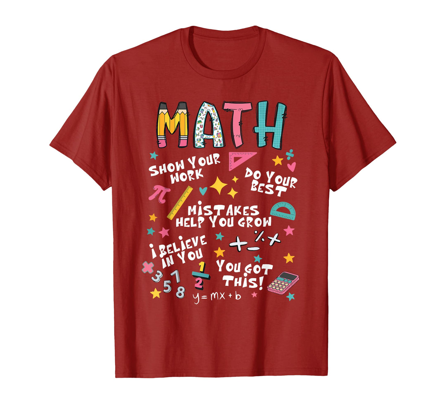Show Your Work Funny Math Teacher First Day Back To School T-Shirt