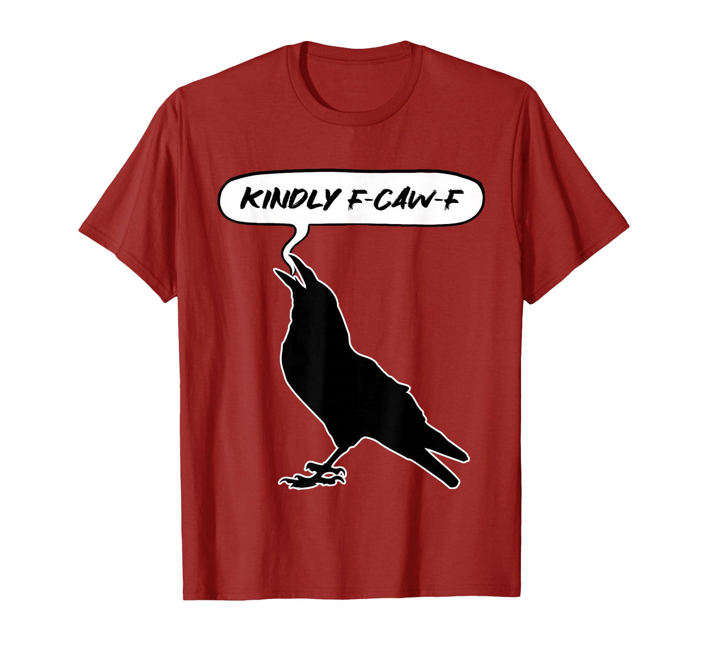 Funny Kindly F Caw F Raven Bird Saying Graphic F-Caw-F Crow T-Shirt
