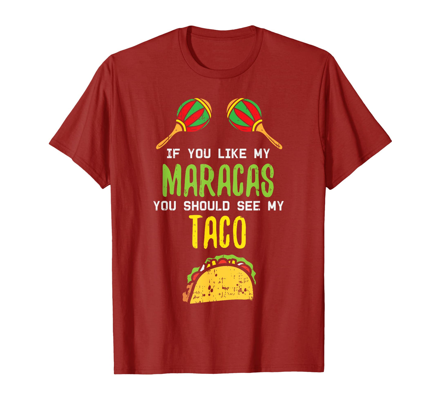 If You Like Maracas See My Taco Naughty Cinco De Mayo Women T-Shirt