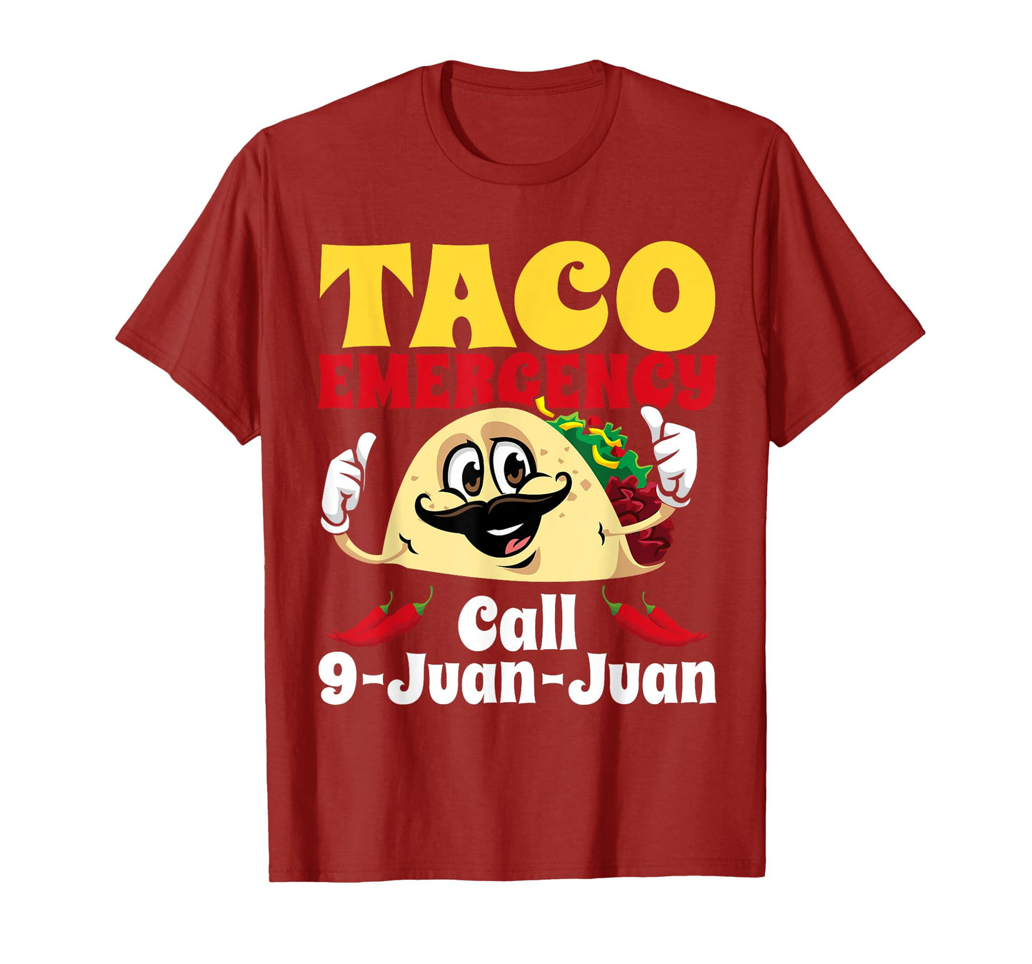 Taco Emergency Call 9 Juan Juan Funny Cinco De Mayo Mexican T-Shirt