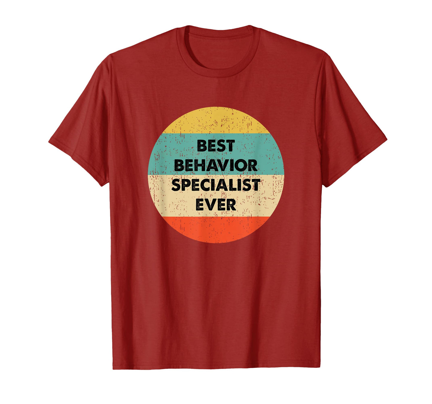 Behavior Specialist Shirt | Best Behavior Specialist Ever T-Shirt