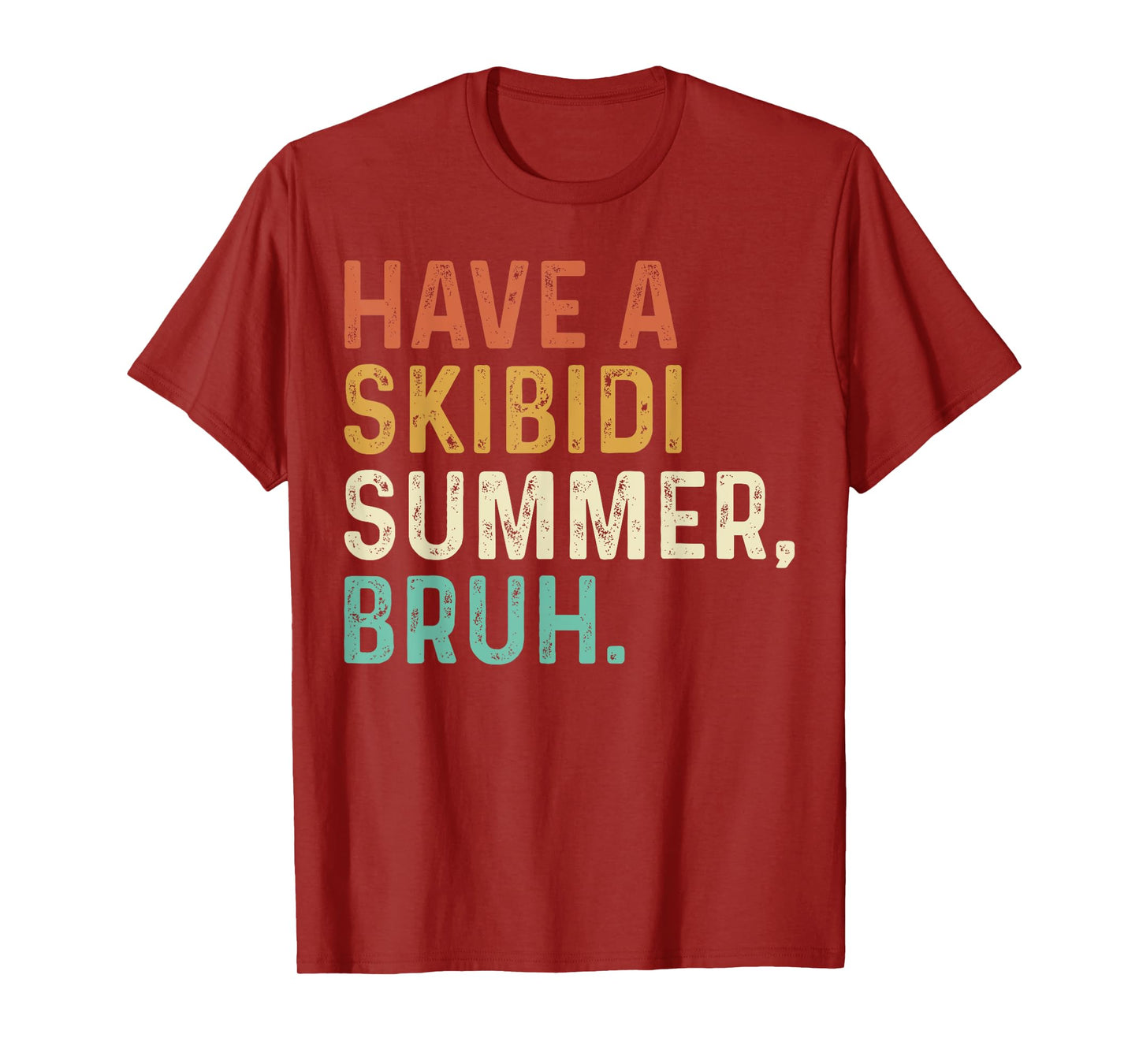 Have A Skibidi Summer Bruh Funny Teacher Last Day of School T-Shirt