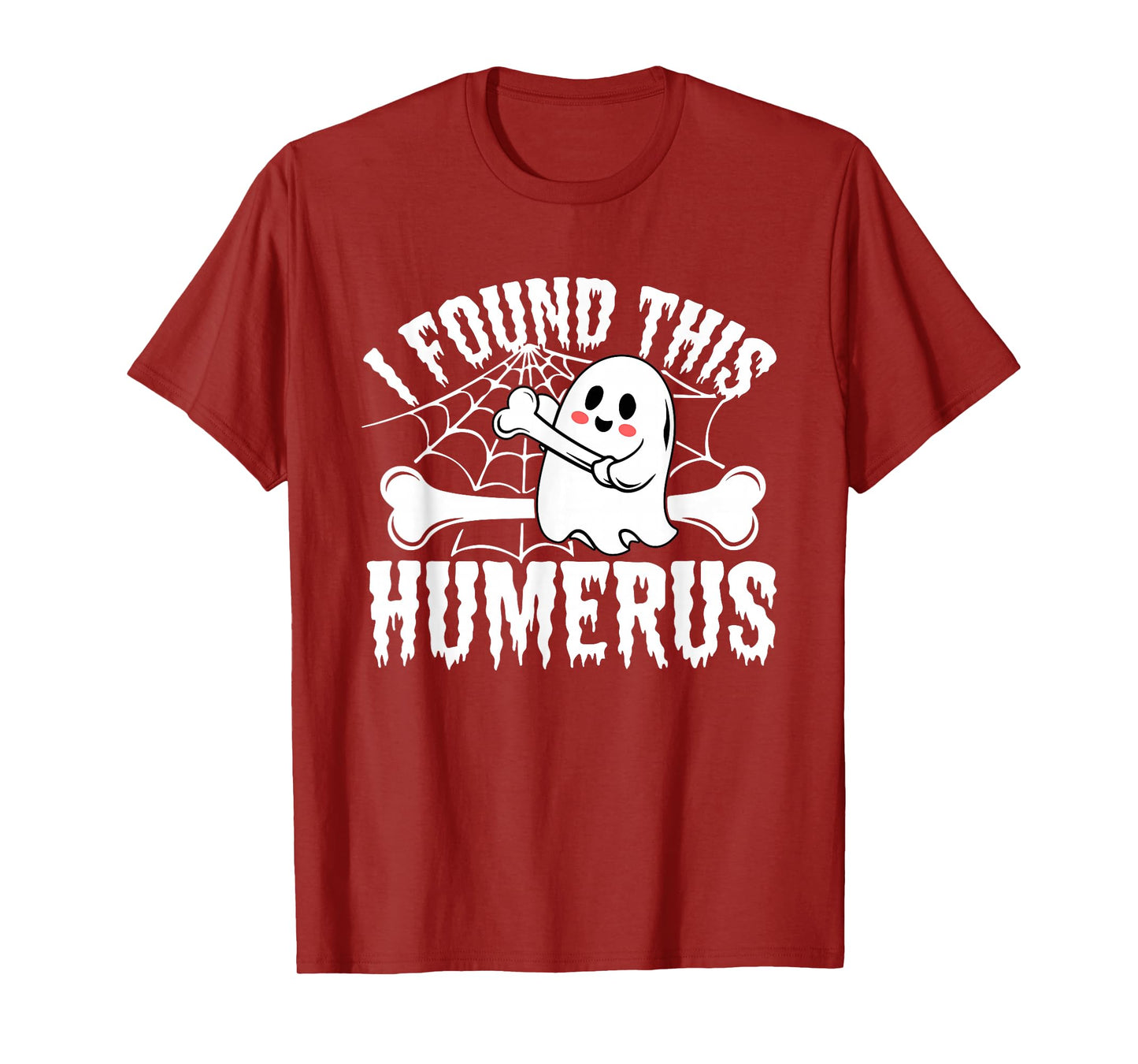 Halloween Skeleton I Found Humerus Funny Costume Men Women T-Shirt