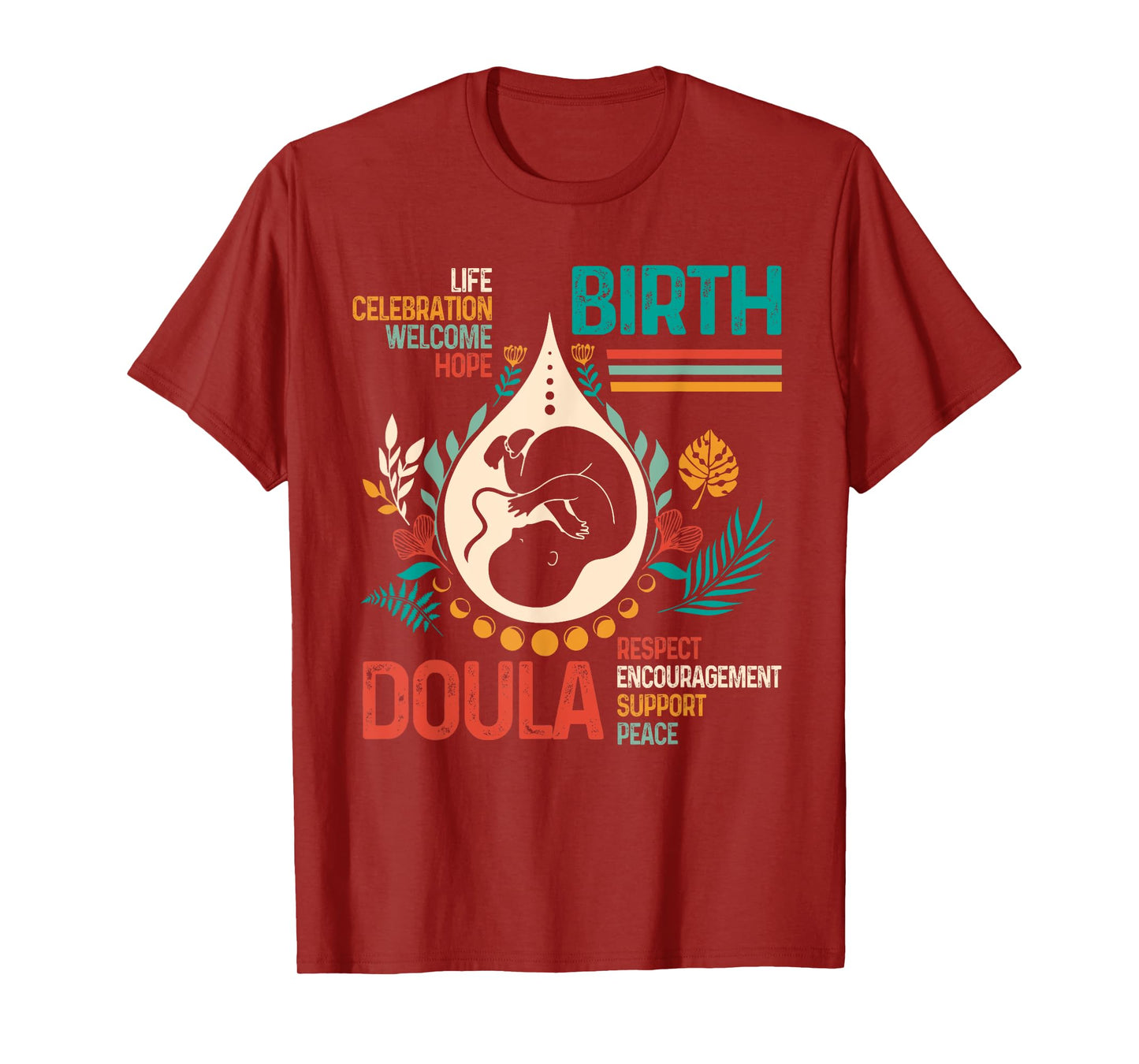 Doula Birth Worker L&D Nurse Birth Support Encouragement T-Shirt