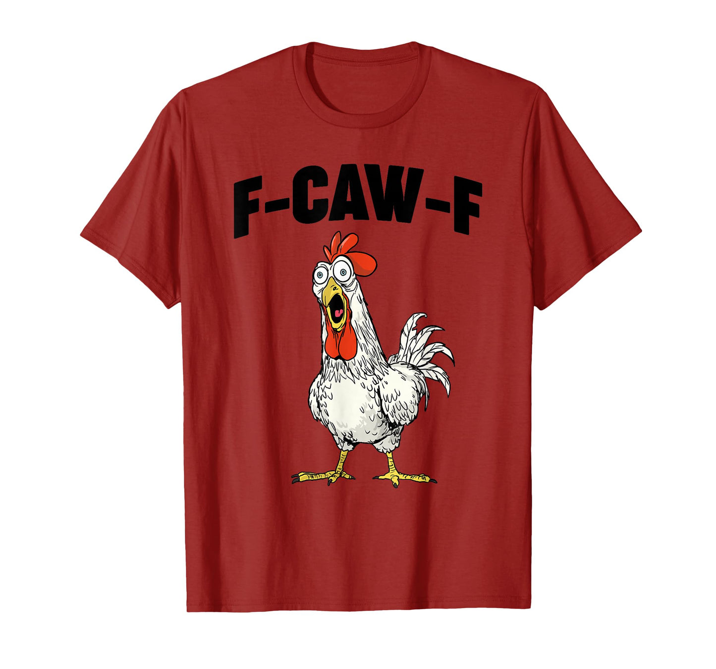 F CAW F Chicken T-Shirt