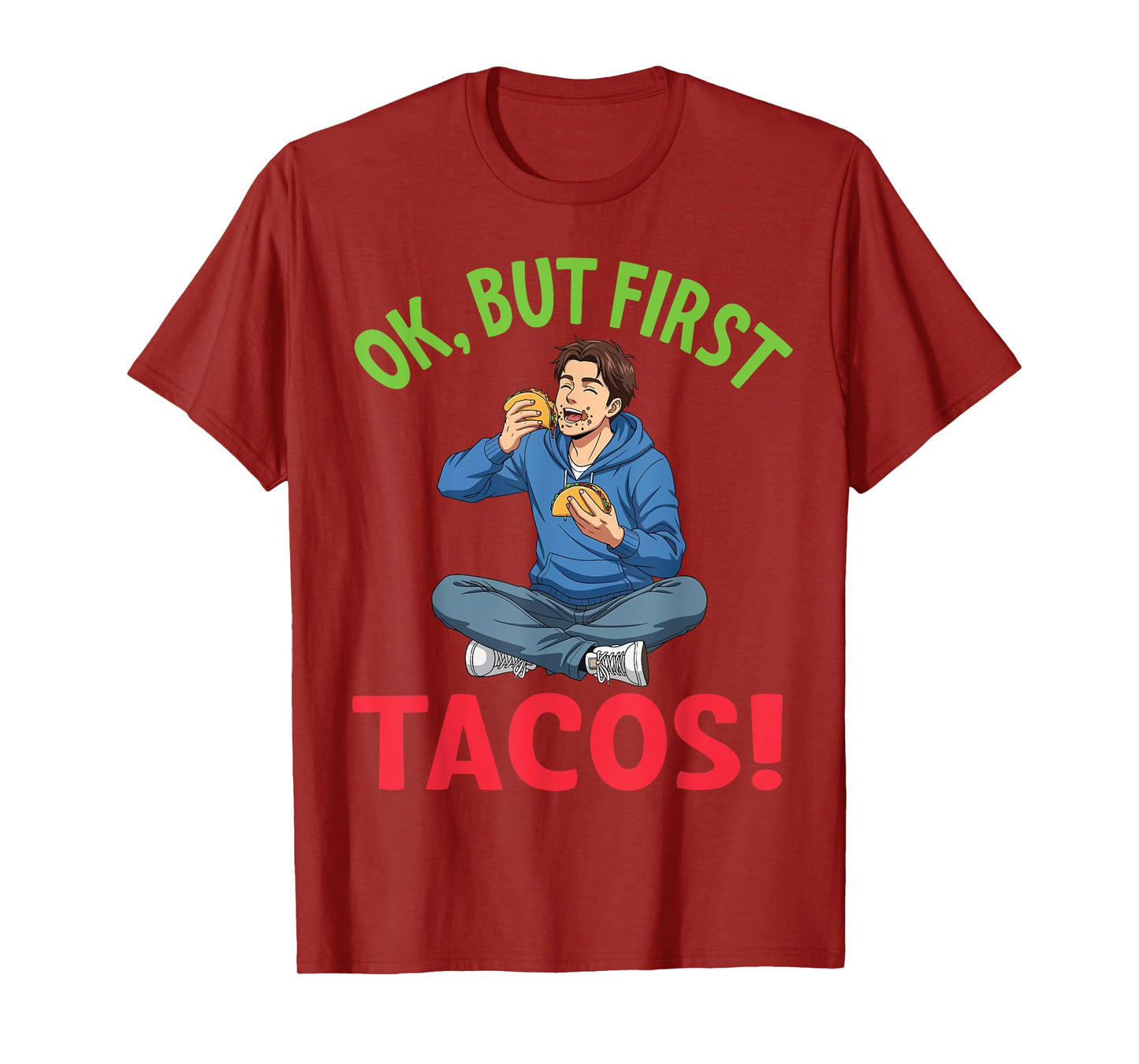 Boy Eating Taco Ok But First Tacos Foodie Mexican Food Lover T-Shirt