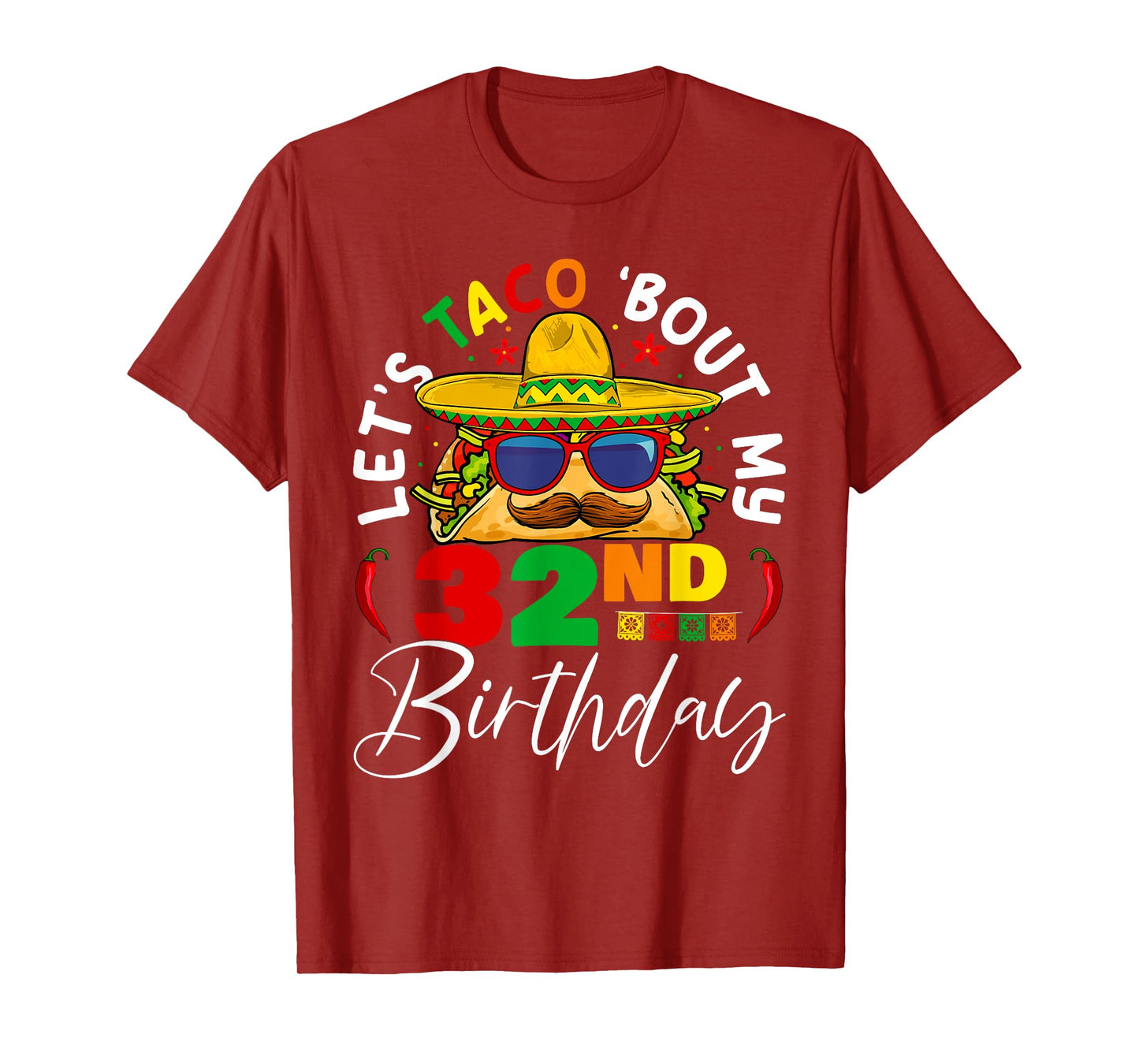 Let's Taco About My 32nd Birthday Mexico 5 de Mayo Fiesta T-Shirt