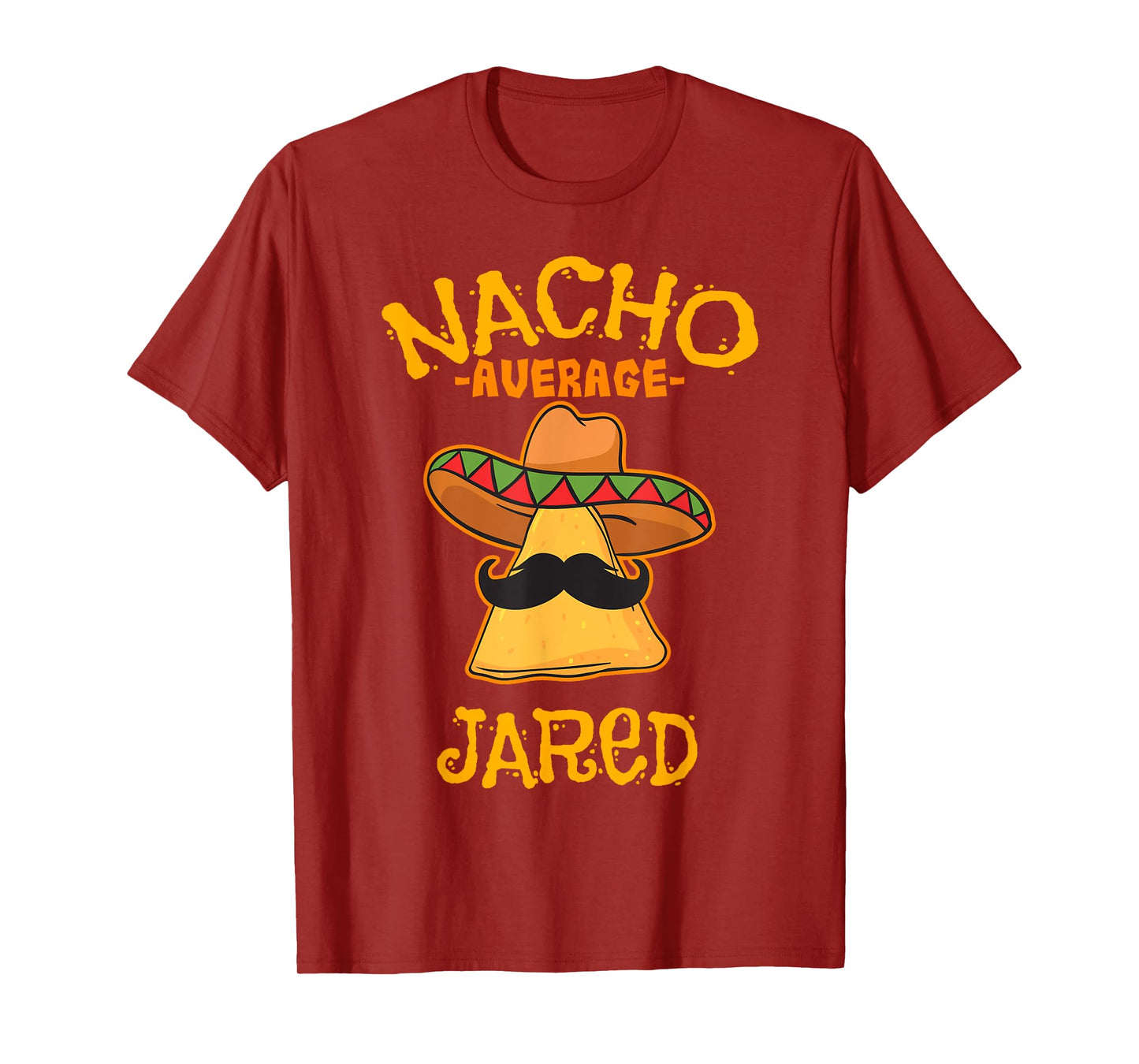 Nacho Average Jared Personalized Name Funny Taco T-Shirt