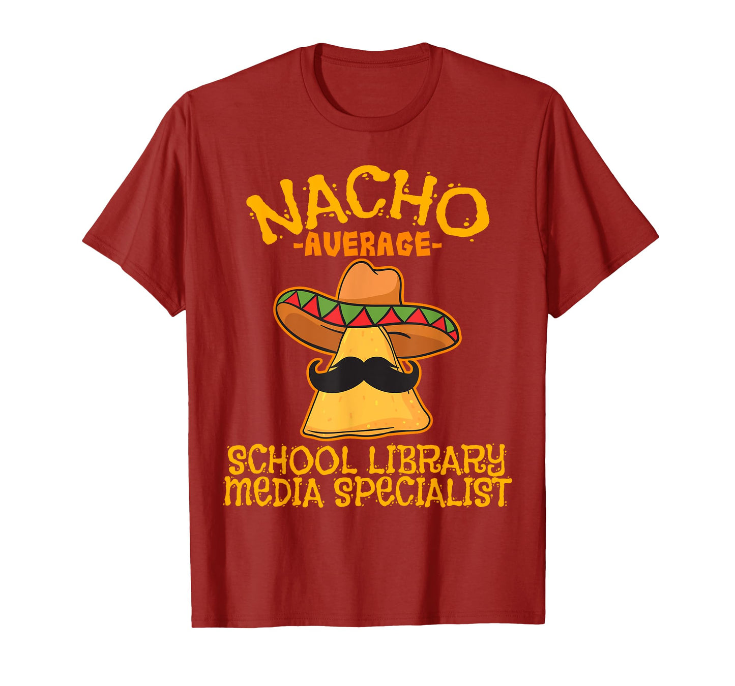 Nacho Average School Library Media Specialist Cinco De Mayo T-Shirt