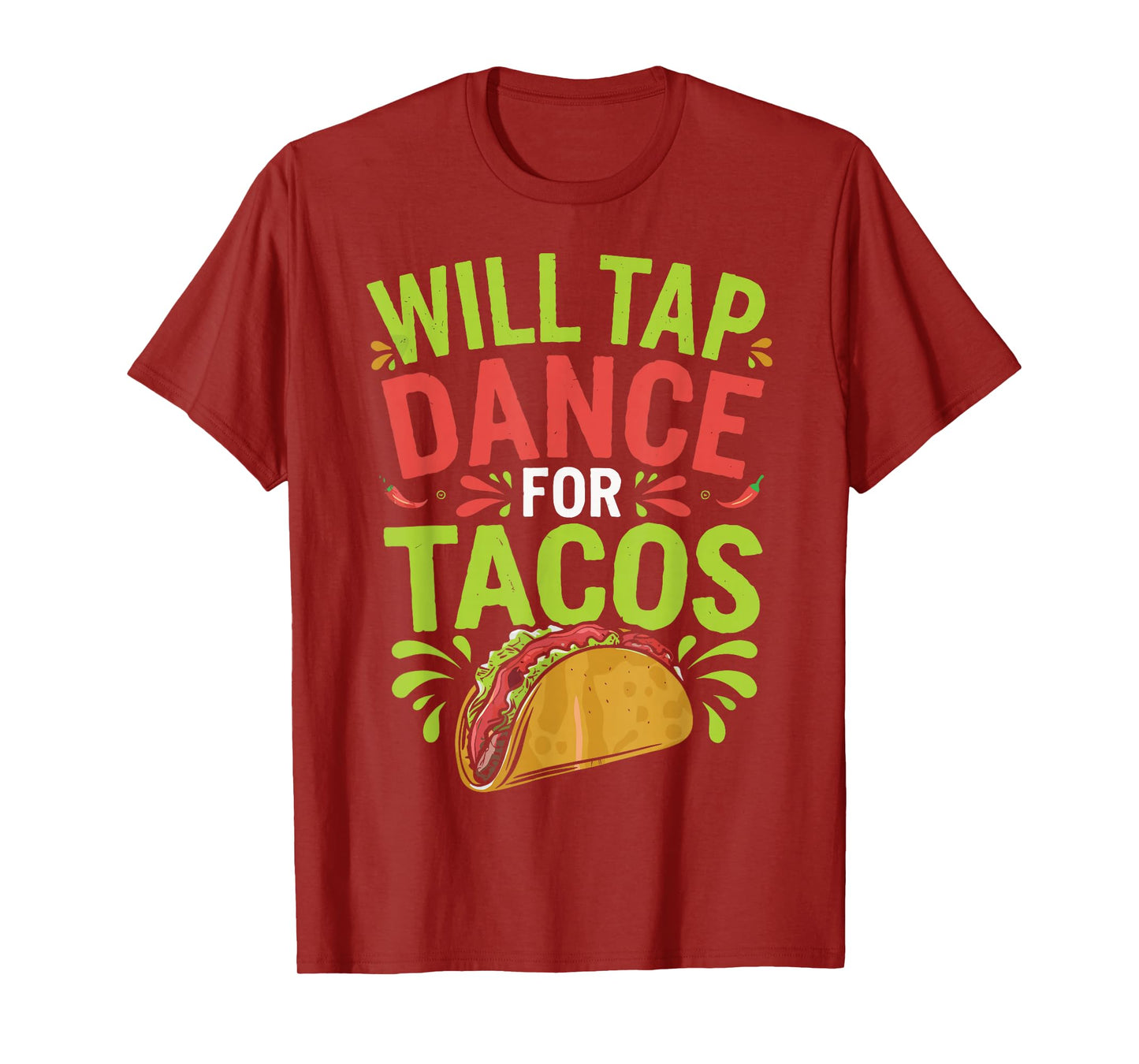 Will Tap Dance For Tacos Funny Tap Dancing T-Shirt