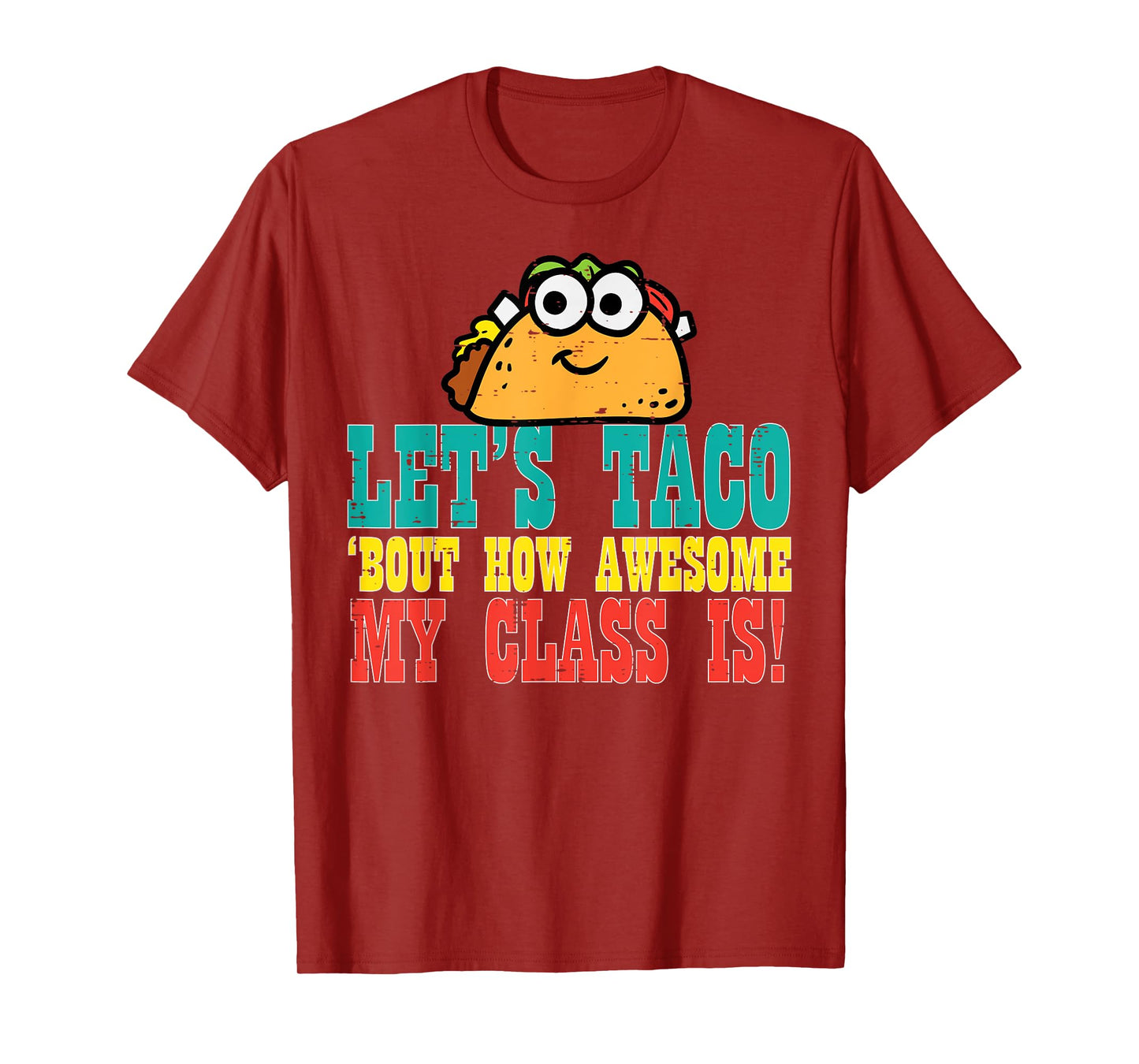 Lets Taco Bout My Awesome Class Funny Cinco De Mayo Teacher Men Women Kids T-Shirt