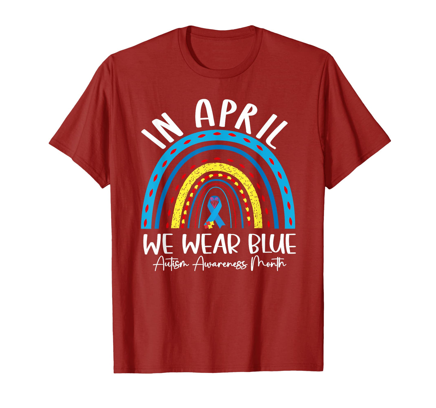 Autism Rainbow In April We Wear Blue Autism Awareness Month T-Shirt