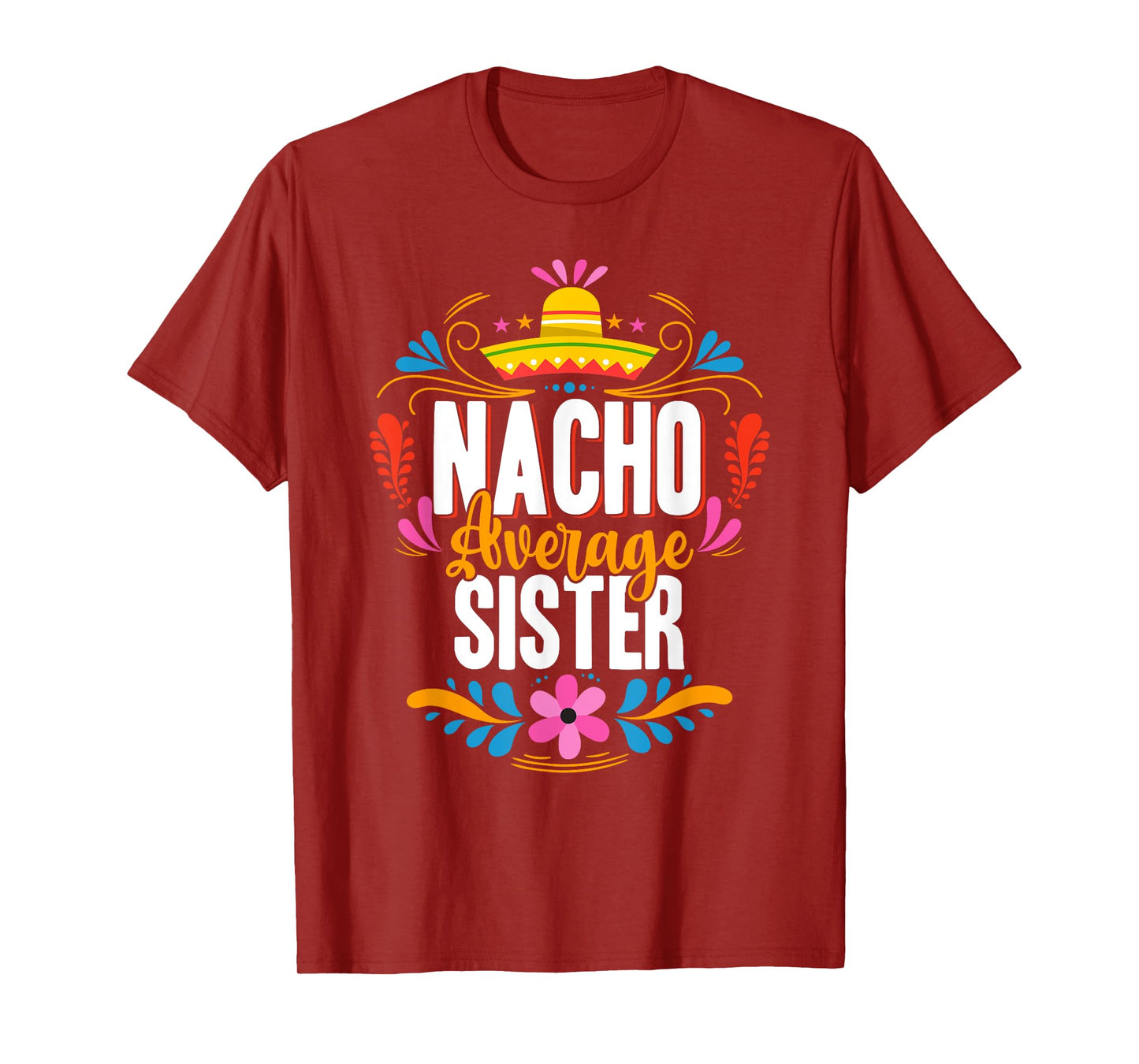 Nacho Average Sister Cinco De Mayo Mexican Matching Family T-Shirt