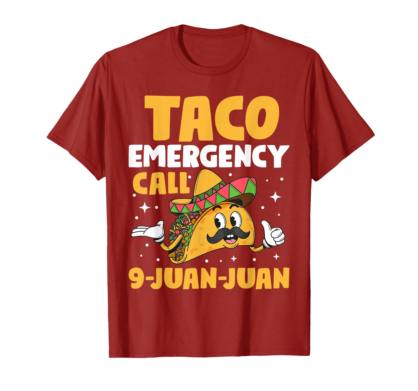 Cinco De Mayo Taco Emergency Call 9 Juan Juan Cinco De Mayo T-Shirt