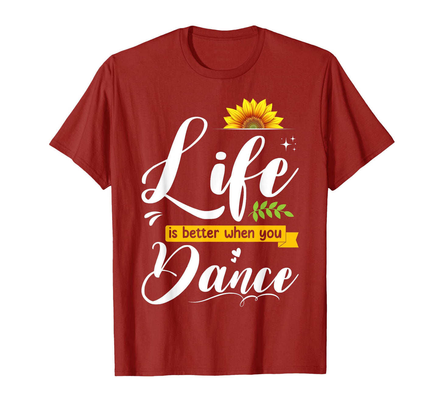 Life Is Better When You Dance Cute Dancing Lover Girls Woman T-Shirt