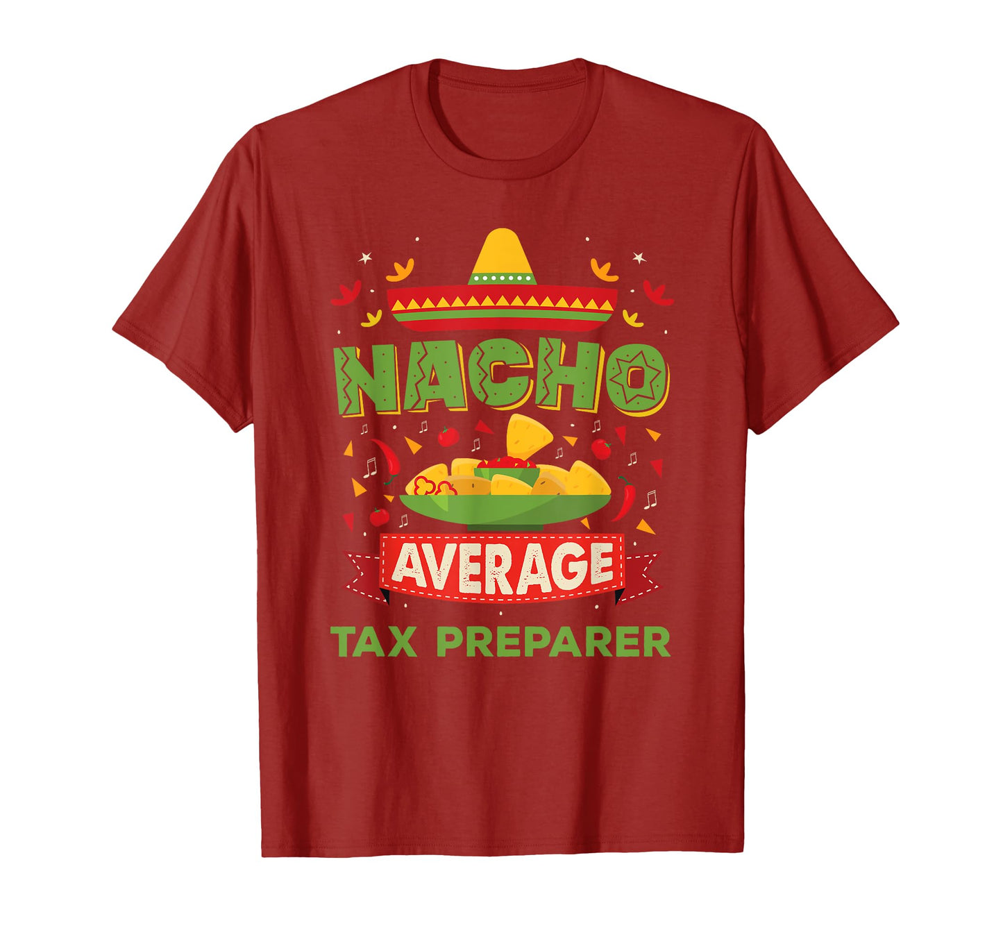 Nacho Average Tax Preparer Funny Job Birthday Gift T-Shirt