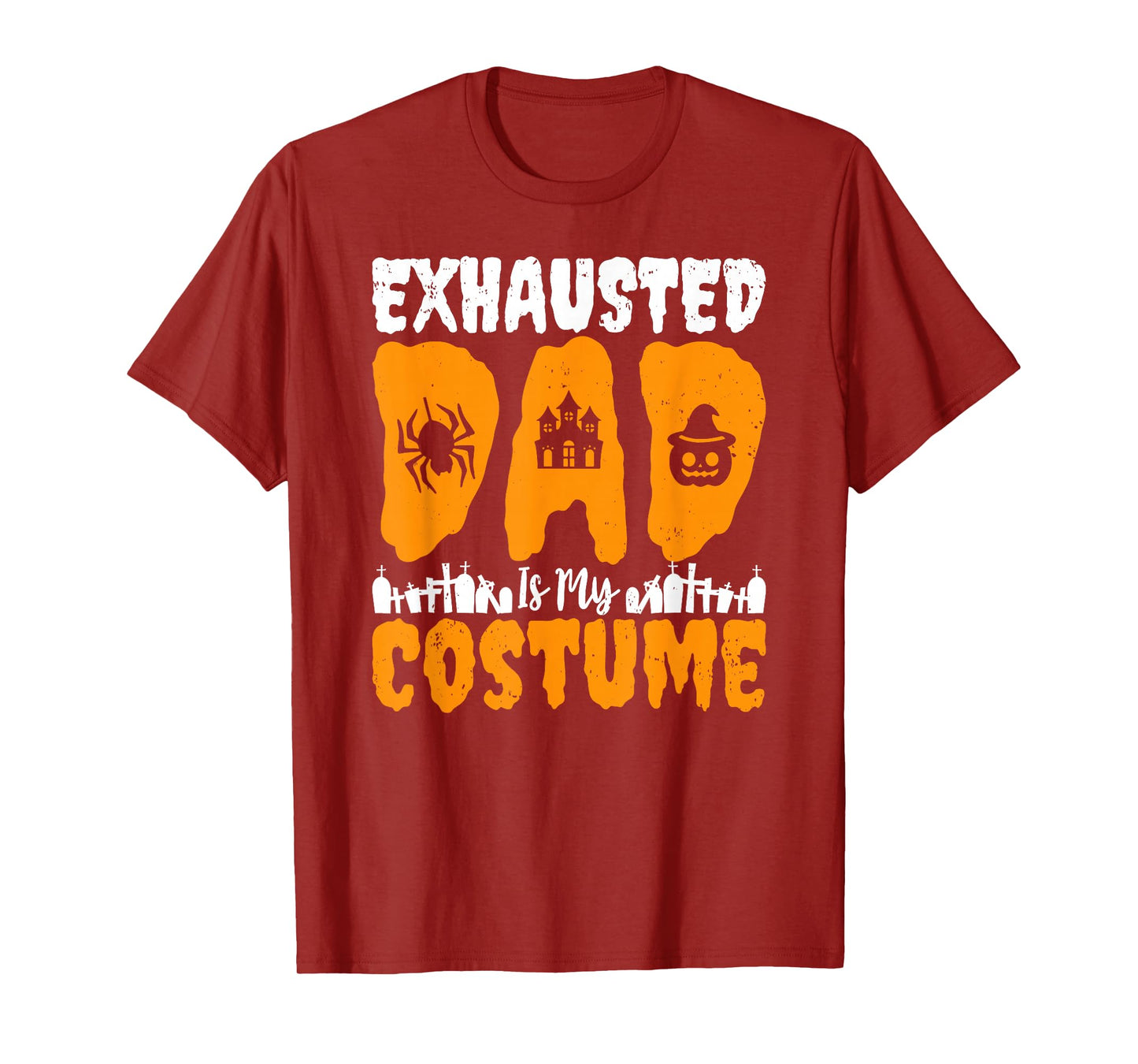 Exhausted Dad Funny Halloween Lover Pumpkin Ghost Witch T-Shirt