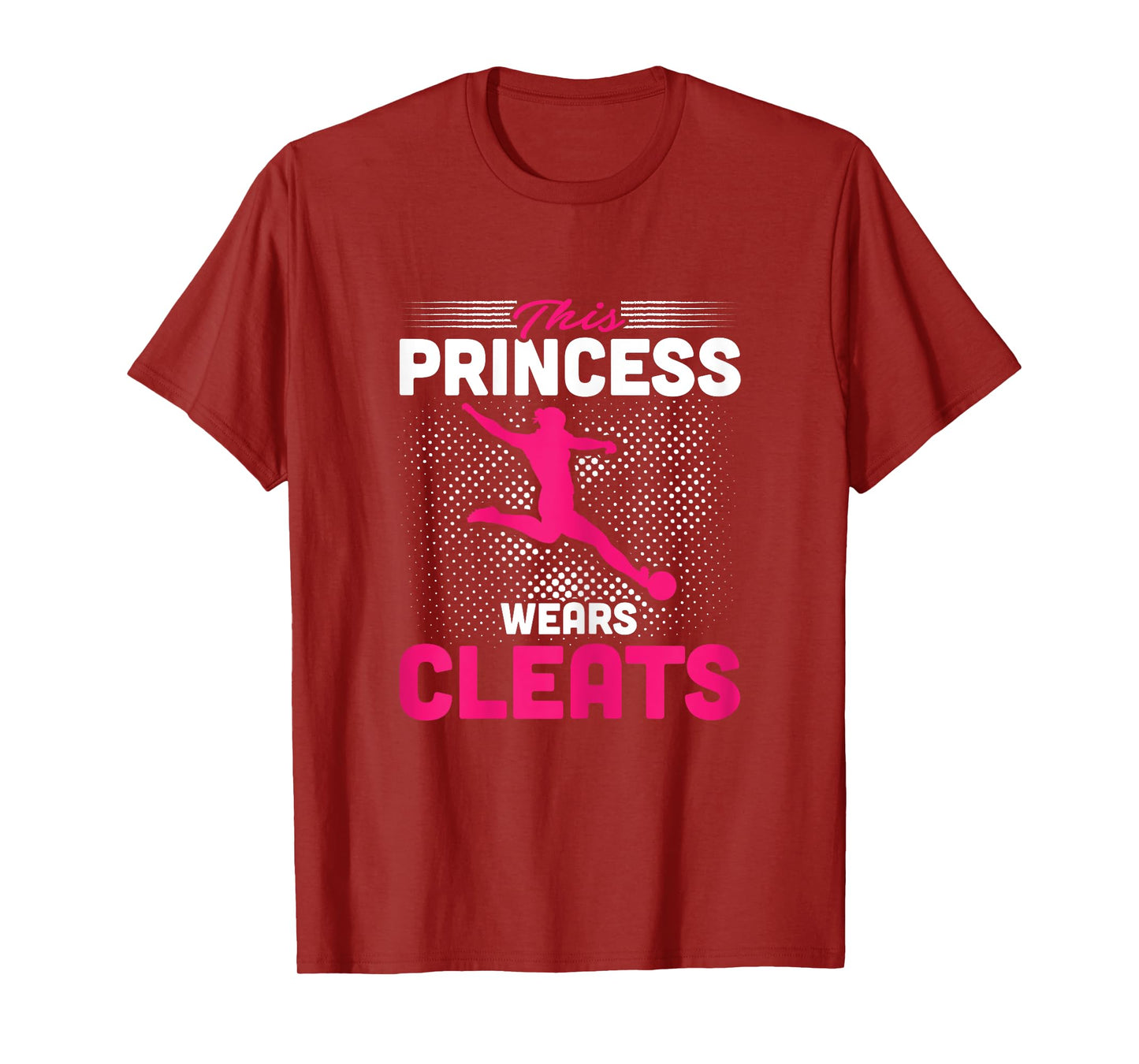 This Princess Wears Cleats Soccer Player T-Shirt T-Shirt