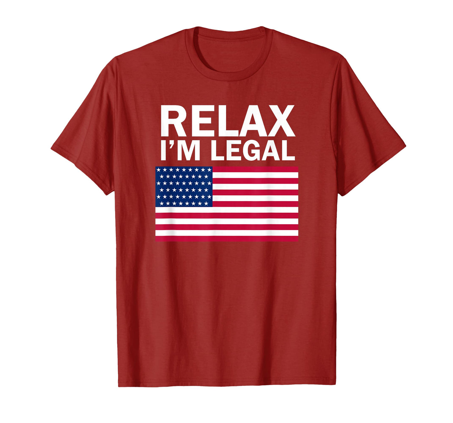 Relax I'm Legal T Shirt