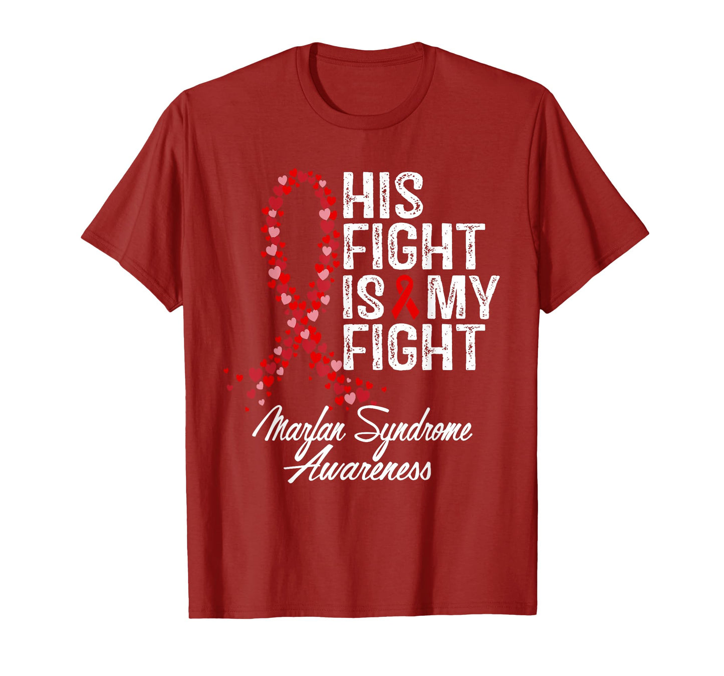 Marfan Syndrome Awareness His Fight Fighter Warrior Support T-Shirt