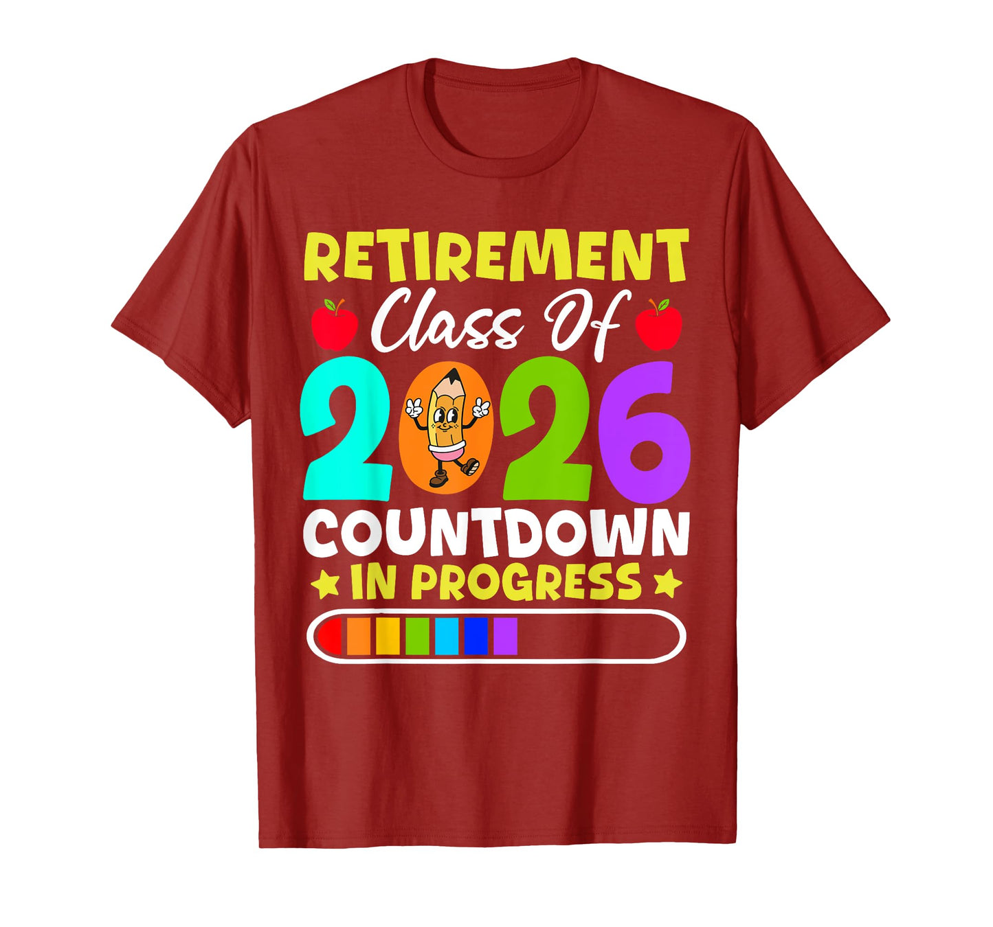 Retirement Class Of 2026 Countdown In Progress Funny Teacher T-Shirt