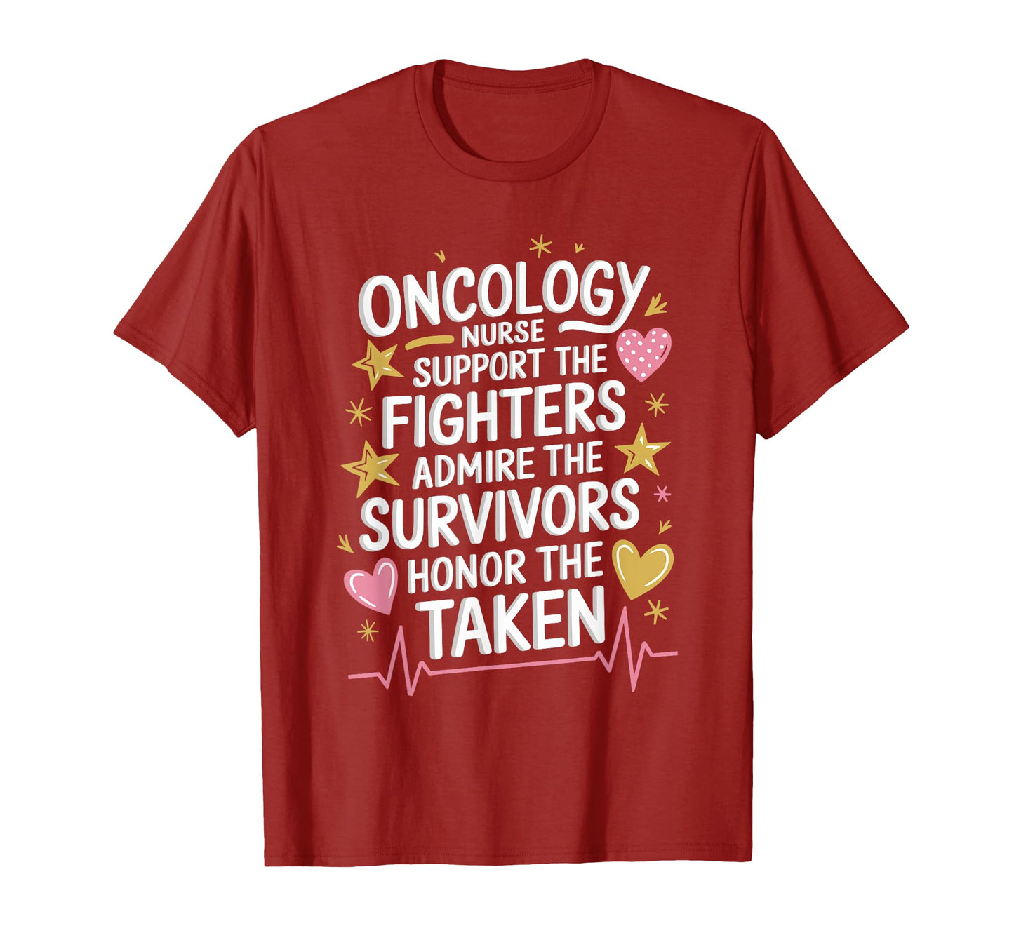 Oncology Nurse Quote for Oncology Nurse Squad OCN Nursing T-Shirt