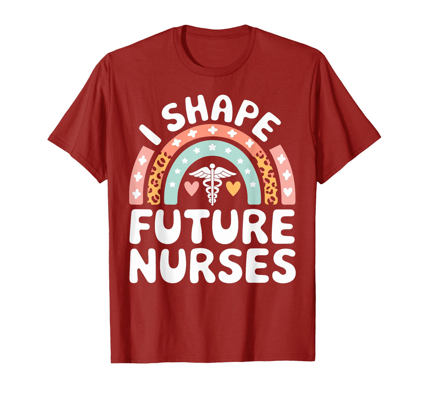 I Shape Future Nurses Funny Nurse Educator T-Shirt