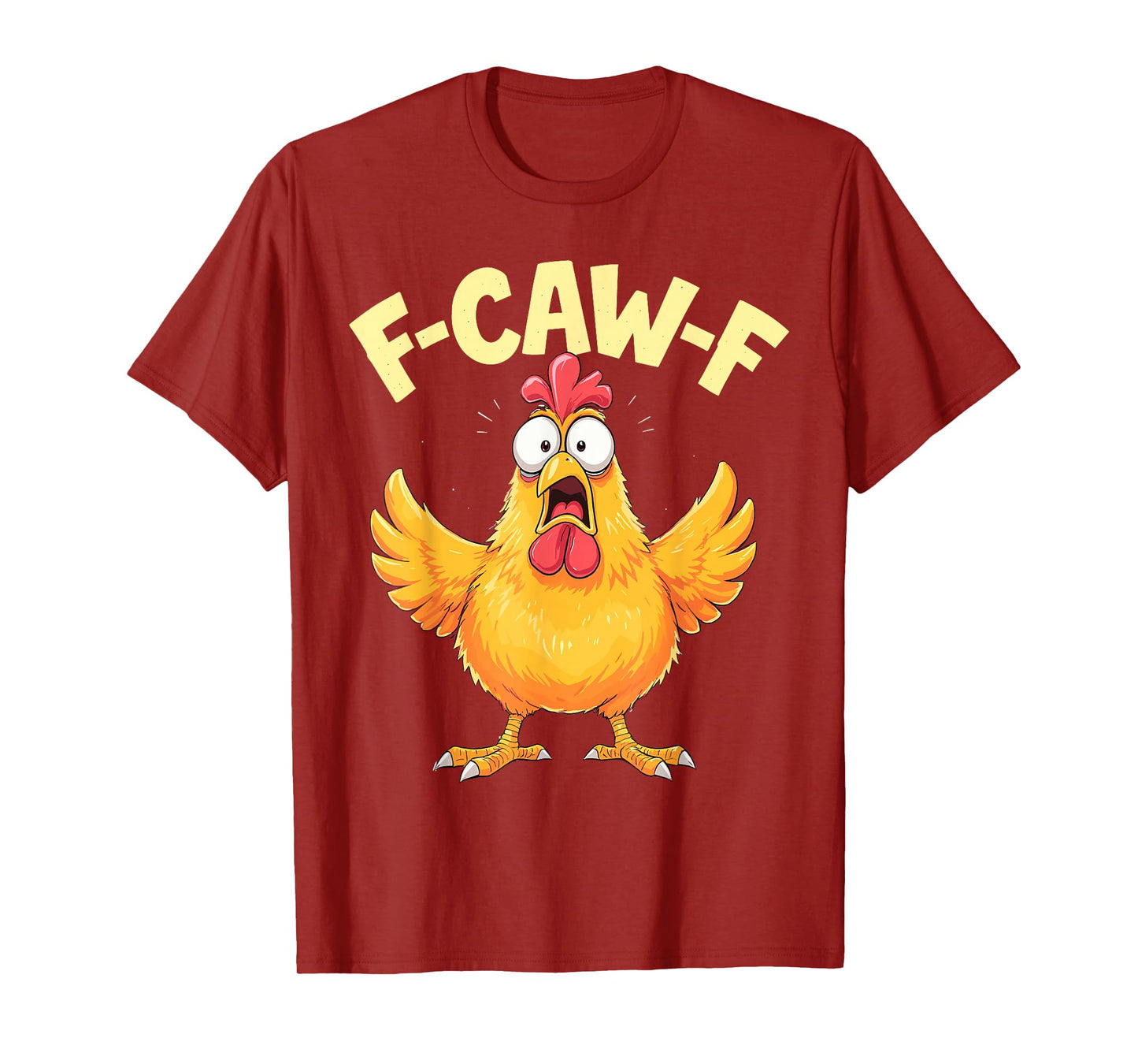 F Caw F Shirt Funny F-Caw-F Chicken T-Shirt