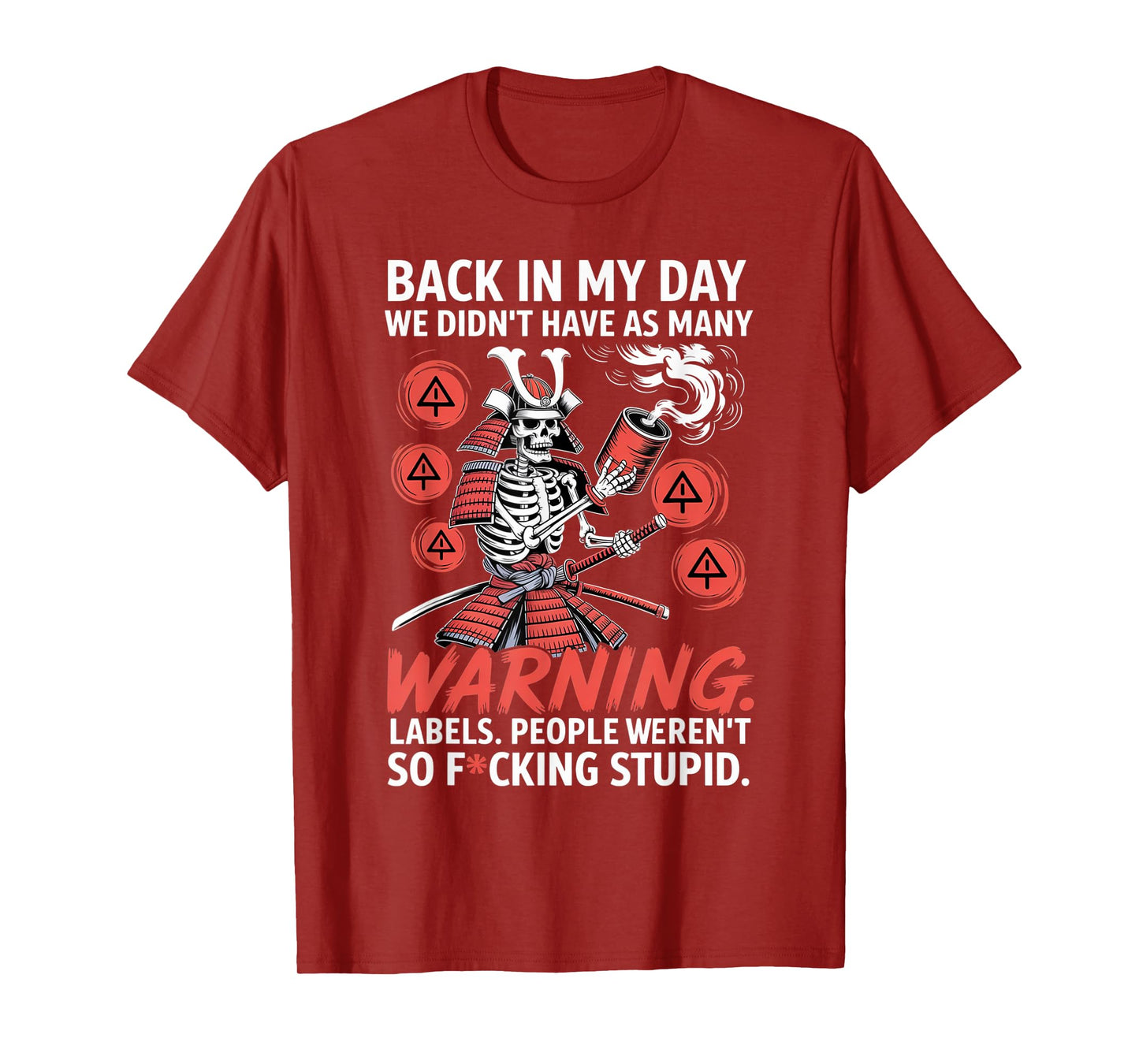 Back in My Day We Didn't Have As Many Warning Labels T-Shirt