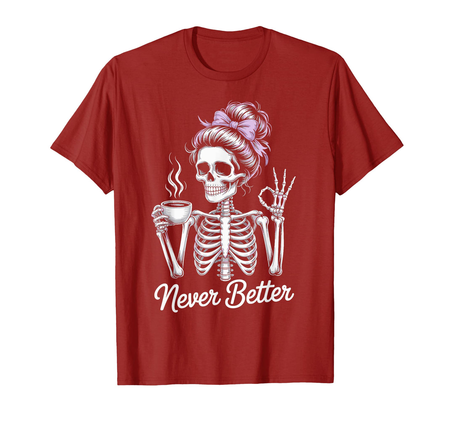 Messy Bun Coffee Never Better Skeleton Women Coquette Bow T-Shirt