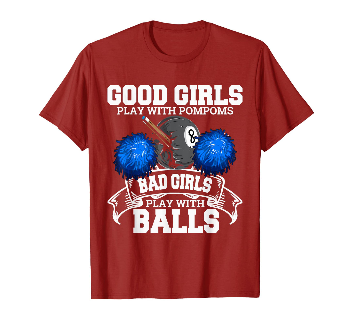 Good Girls Bad Girls Pool Player Billiards Funny T-Shirt